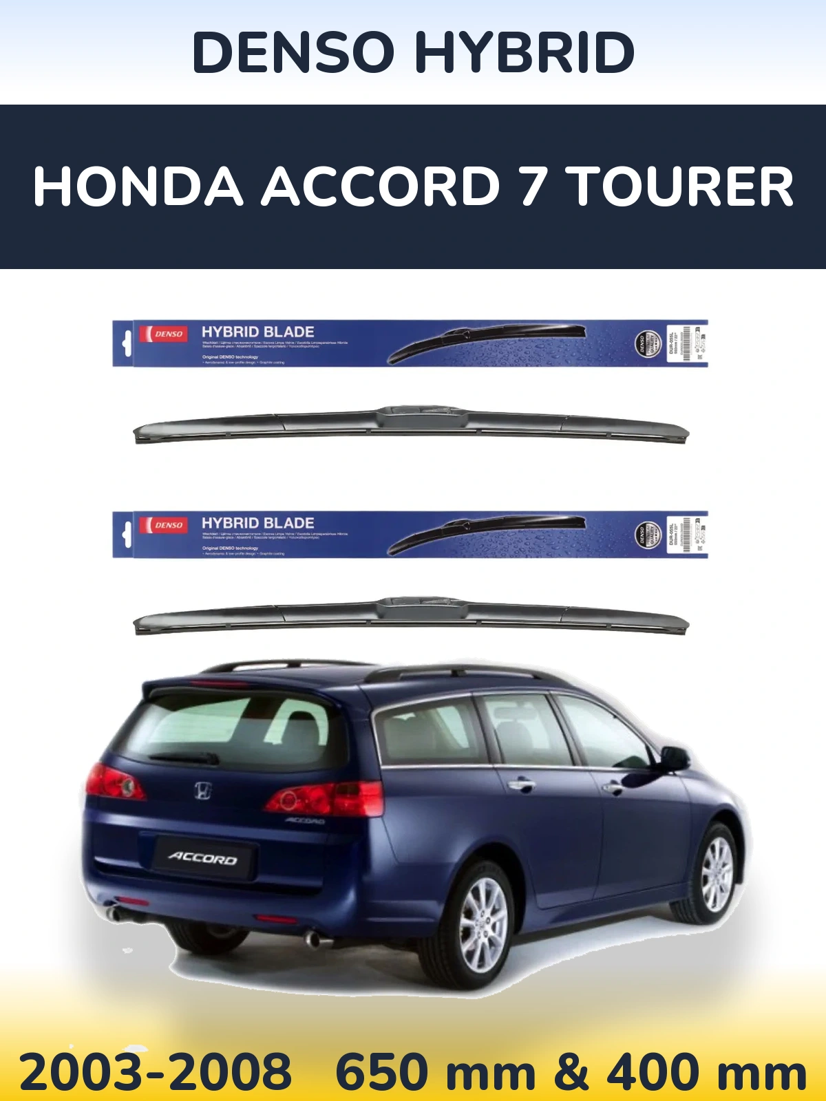 Ștergătoare Denso Hybrid pentru Honda Accord 7 Tourer