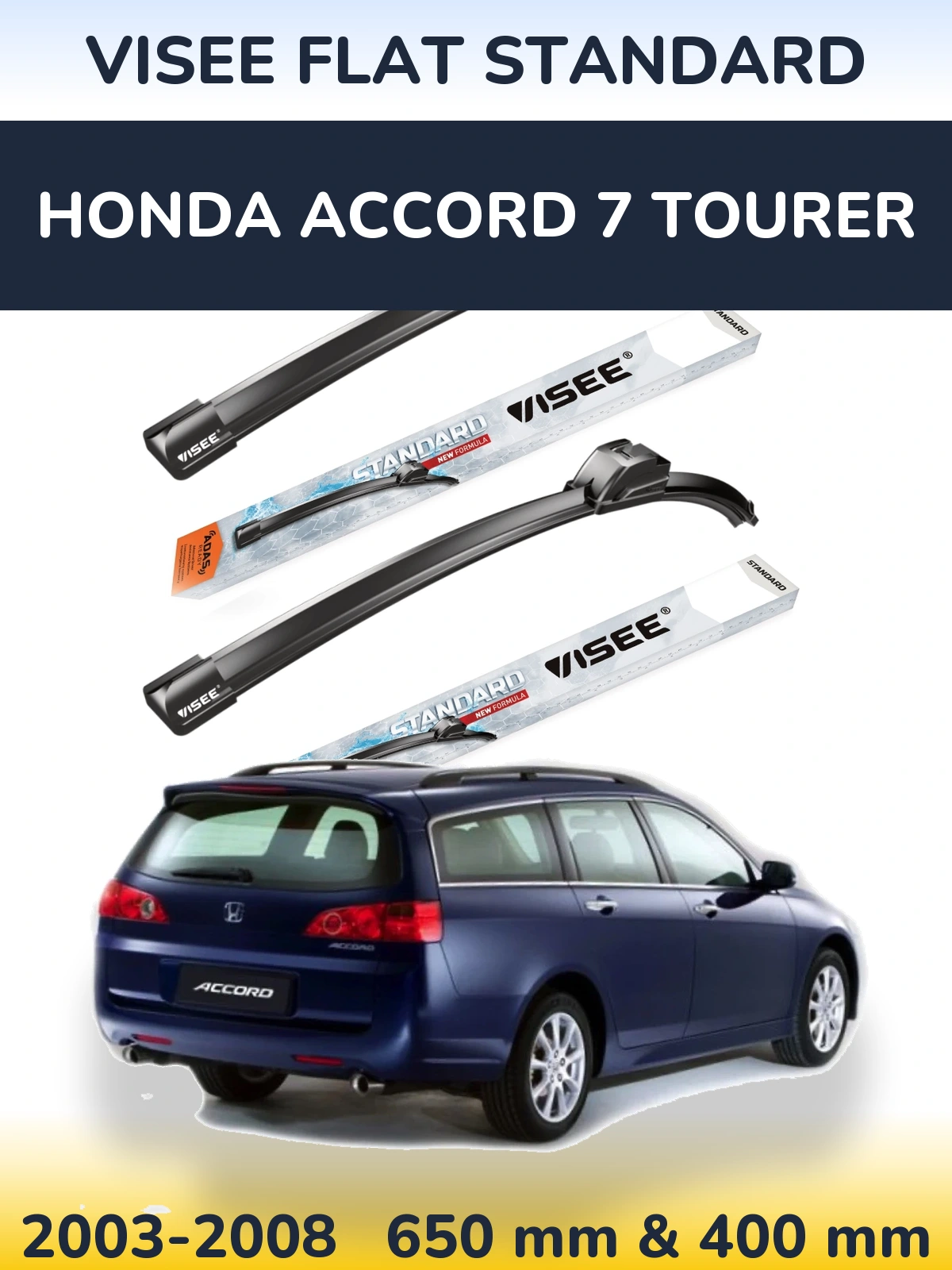 Ștergătoare VISEE FLAT STANDARD pentru Honda Accord 7 Tourer