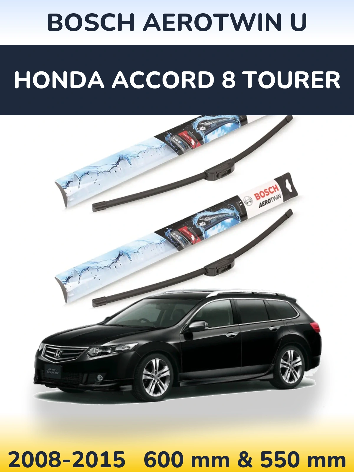 Ștergătoare BOSCH AeroTwin U pentru Honda Accord 8 Tourer