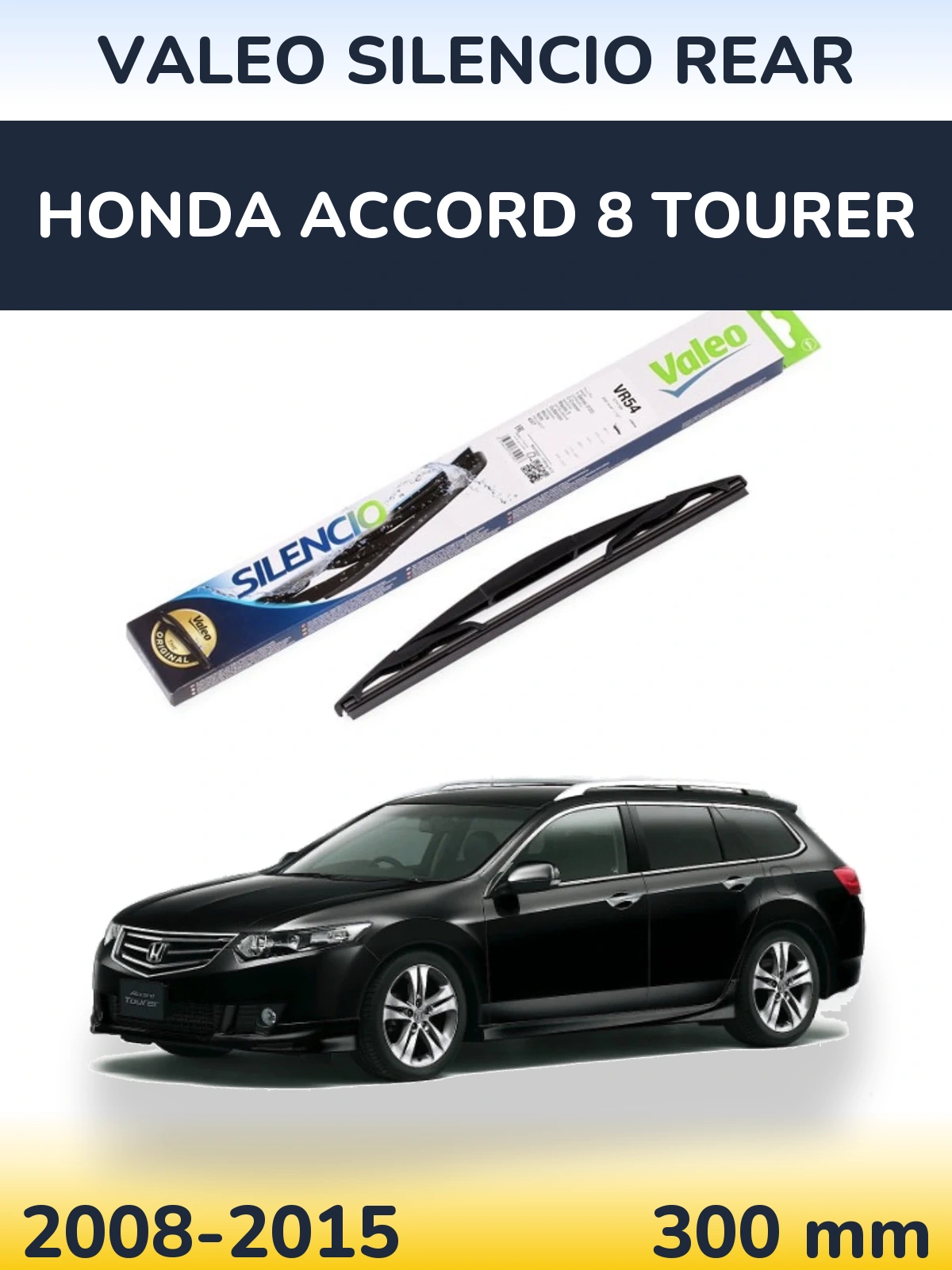 Ștergătoare Valeo Silencio Rear pentru Honda Accord 8 Tourer