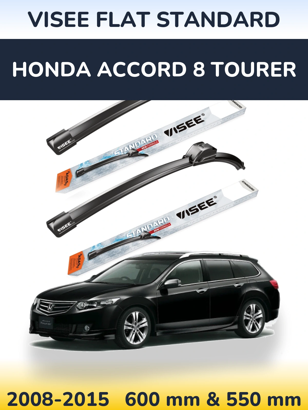 Ștergătoare VISEE FLAT STANDARD pentru Honda Accord 8 Tourer