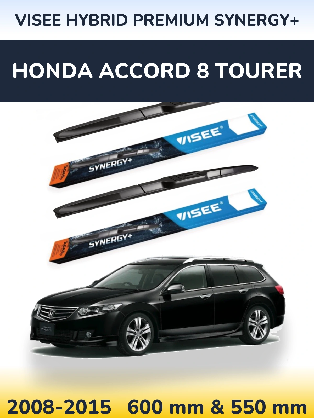 Ștergătoare VISEE HYBRID PREMIUM SYNERGY+ pentru Honda Accord 8 Tourer