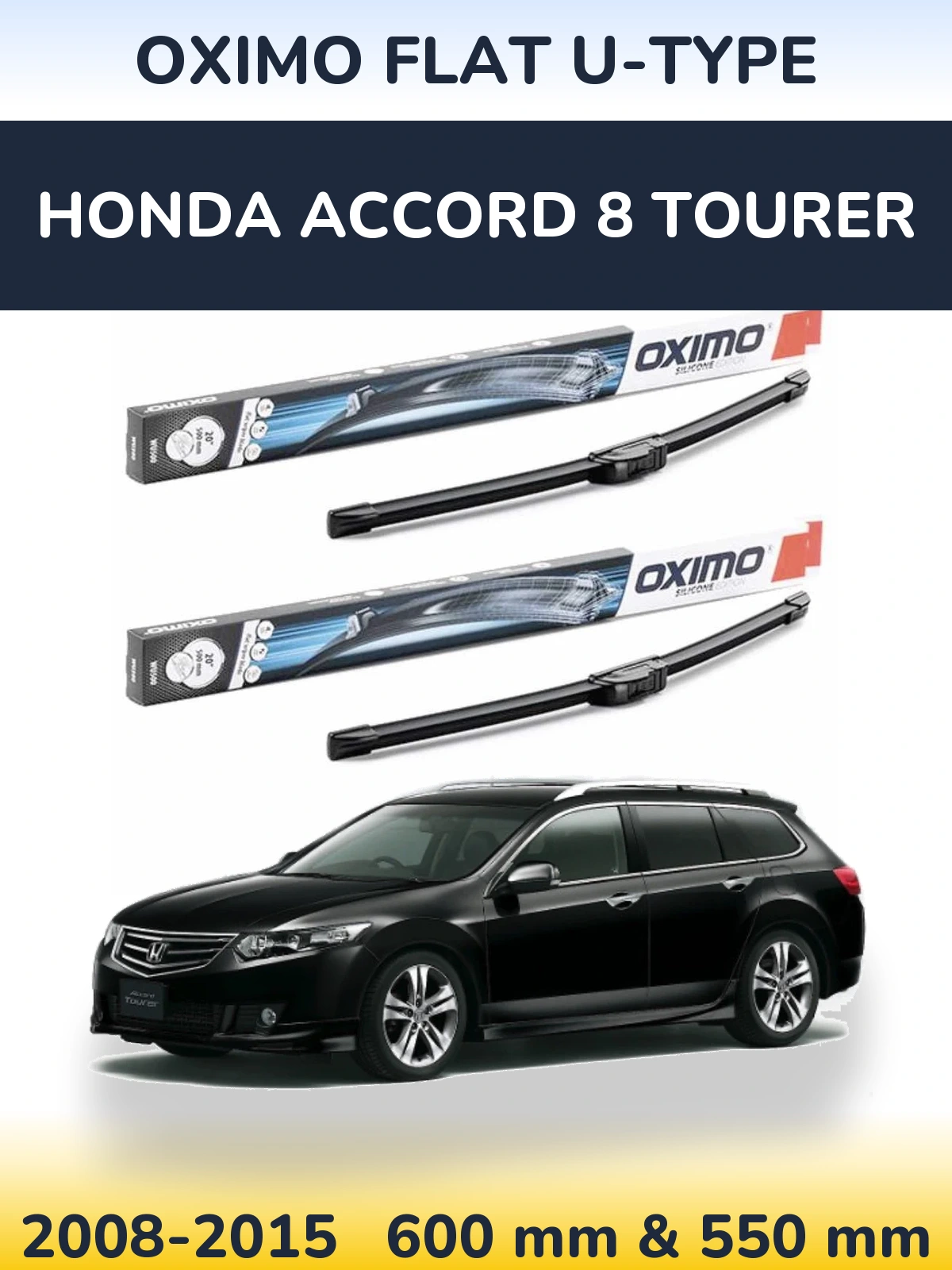Ștergătoare Oximo Flat U-type pentru Honda Accord 8 Tourer