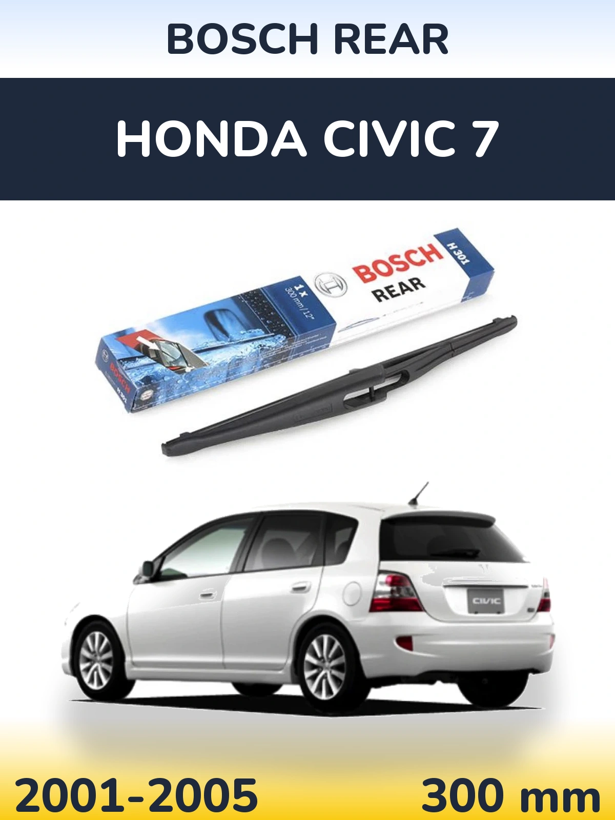Ștergătoare BOSCH Rear pentru Honda Civic 7