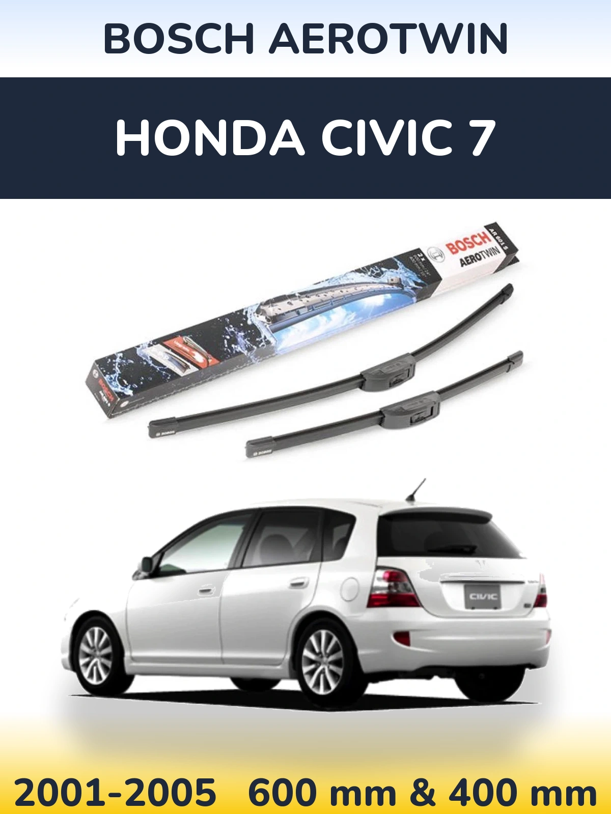 Ștergătoare BOSCH AeroTwin pentru Honda Civic 7