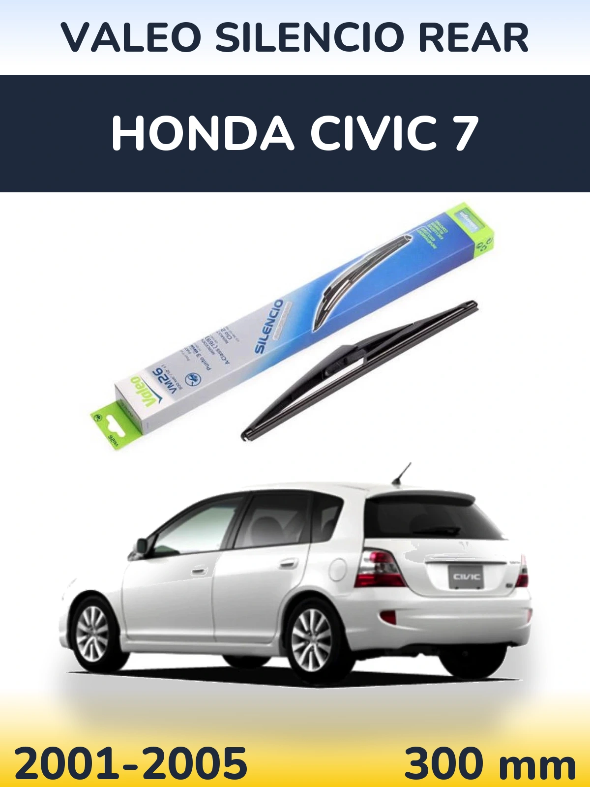 Ștergătoare Valeo Silencio Rear pentru Honda Civic 7