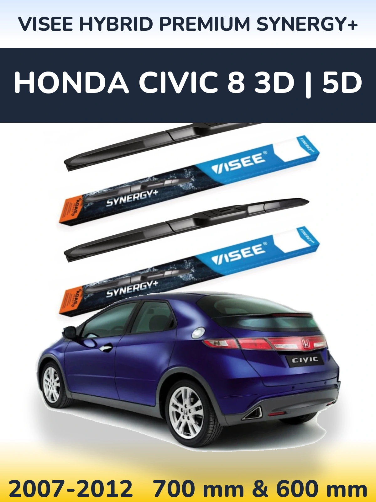 Ștergătoare VISEE HYBRID PREMIUM SYNERGY+ pentru Honda Civic 8 3D | 5D