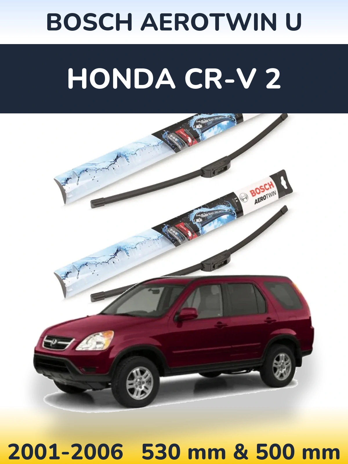 Ștergătoare BOSCH AeroTwin U pentru Honda CR-V 2