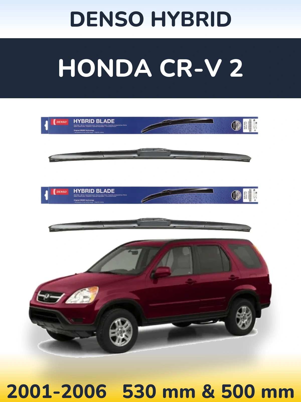 Front wiper blade set Denso Hybrid 530 & 500 mm for Honda CR-V 2 2001-2006