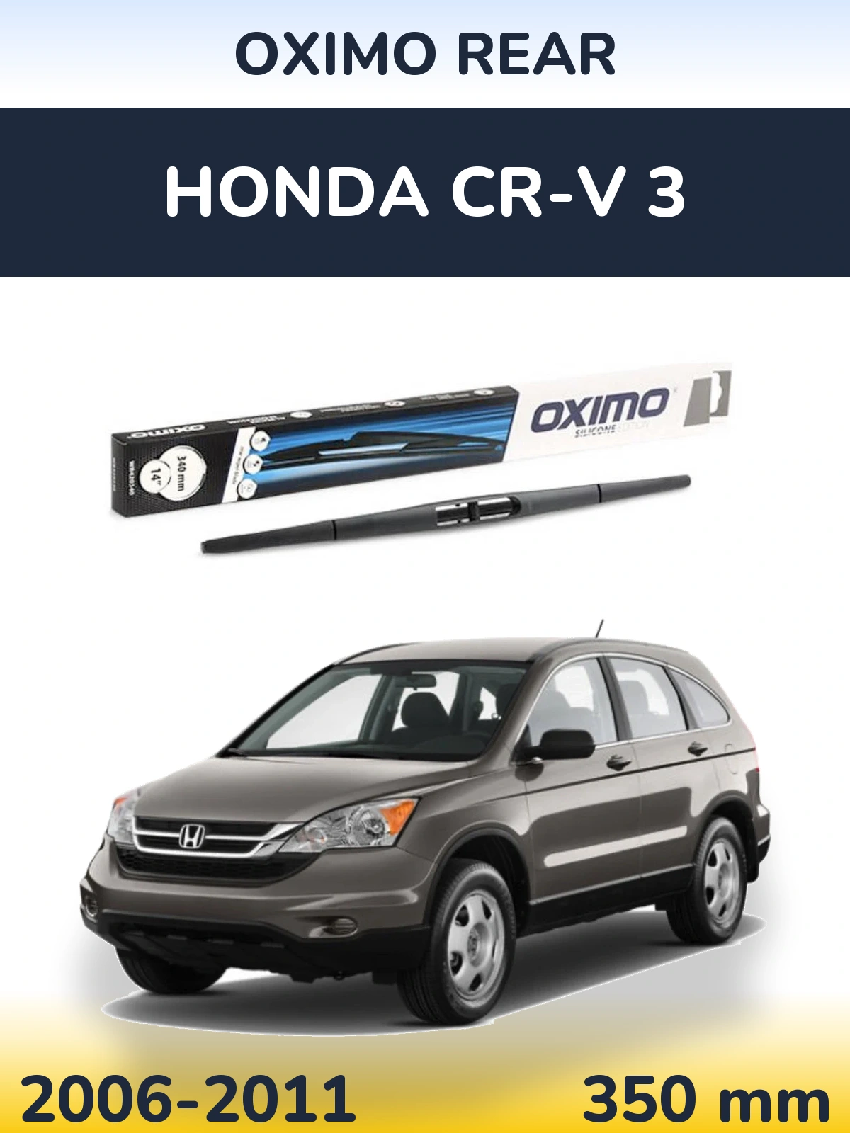 Ștergătoare Oximo Rear pentru Honda CR-V 3