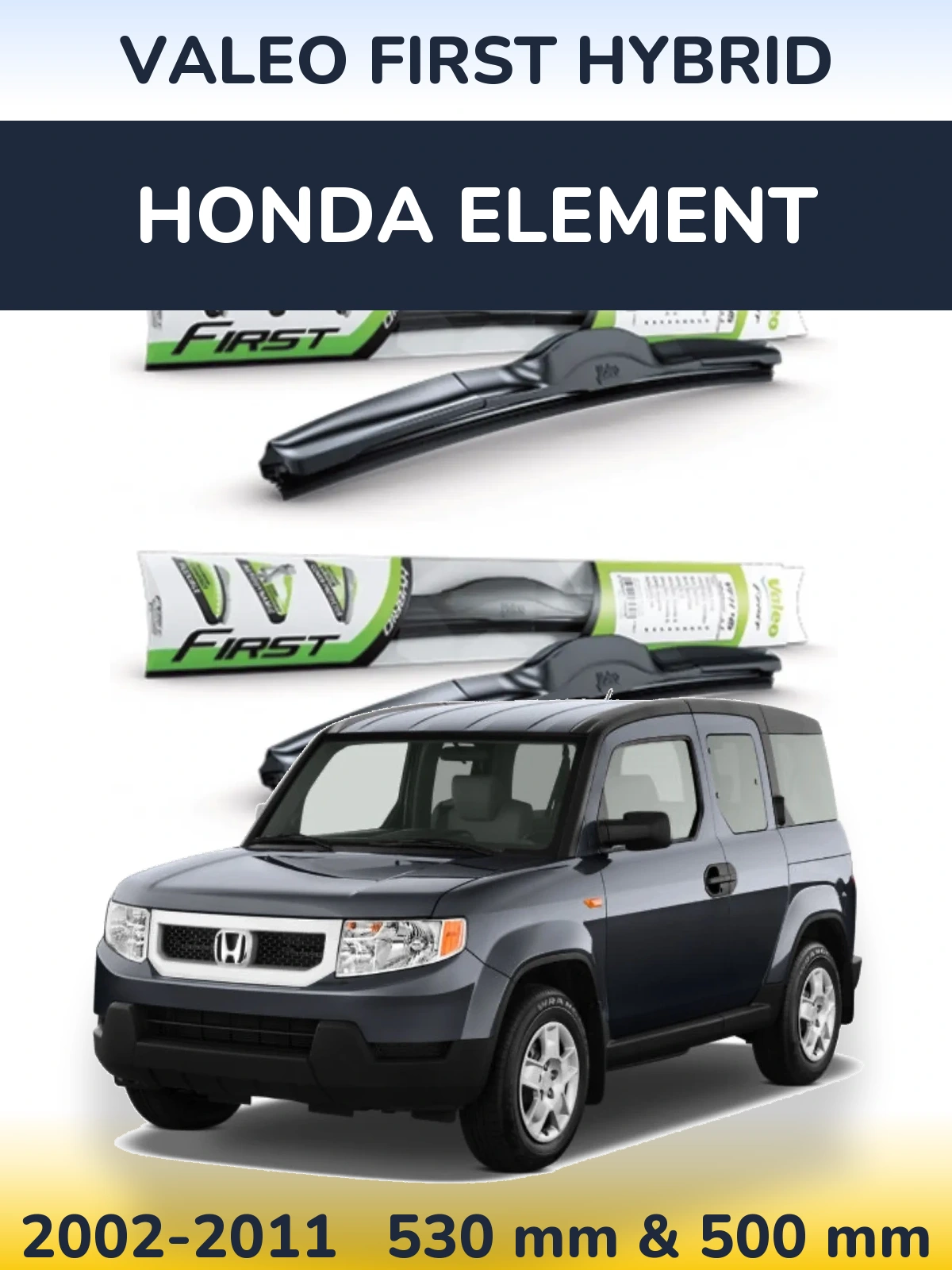 Ștergătoare Valeo First Hybrid pentru Honda Element