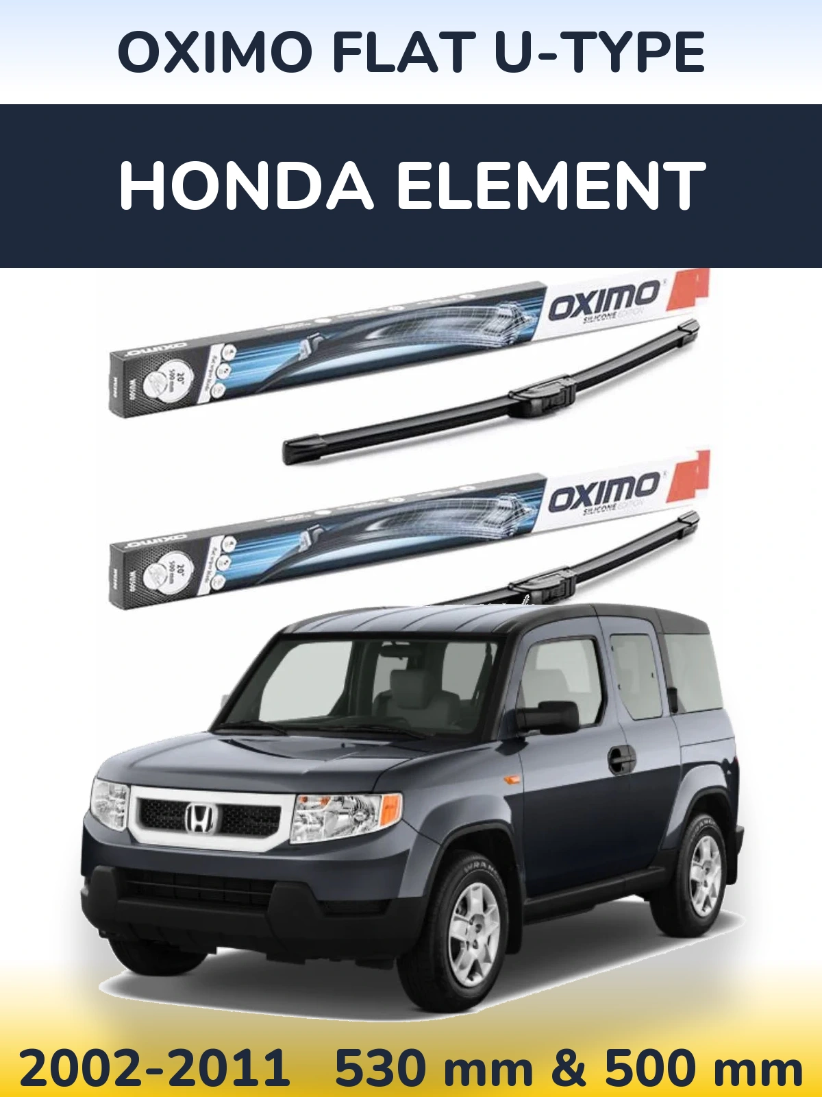 Комплект передніх щіток Oximo Flat U-type 530 & 500 мм для Honda Element 2002-2011