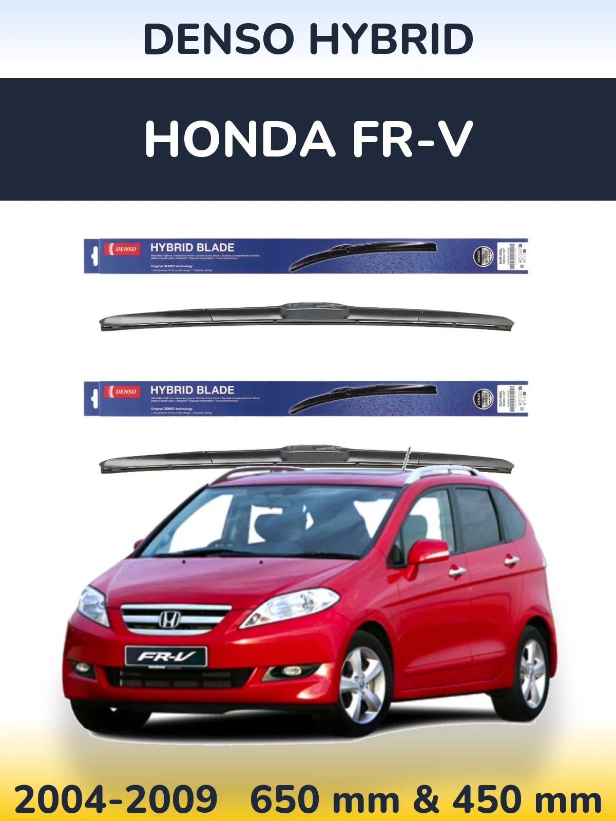Ștergătoare Denso Hybrid pentru Honda FR-V