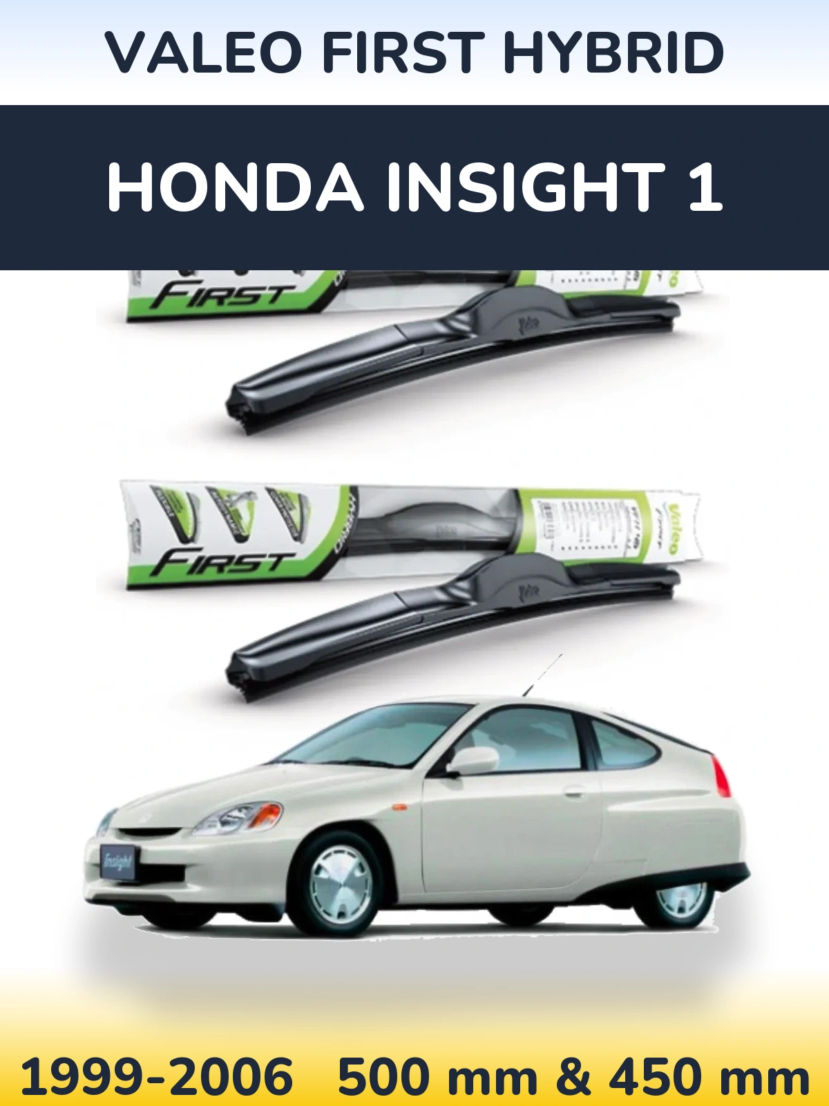 Ștergătoare Valeo First Hybrid pentru Honda Insight 1