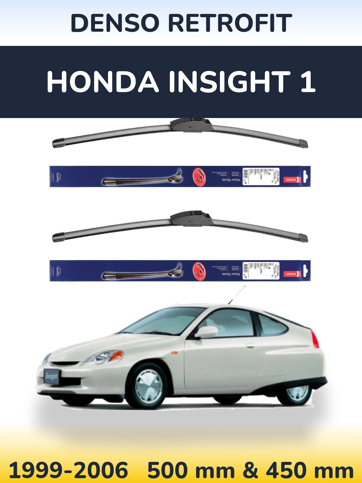 Ștergătoare Denso Retrofit pentru Honda Insight 1