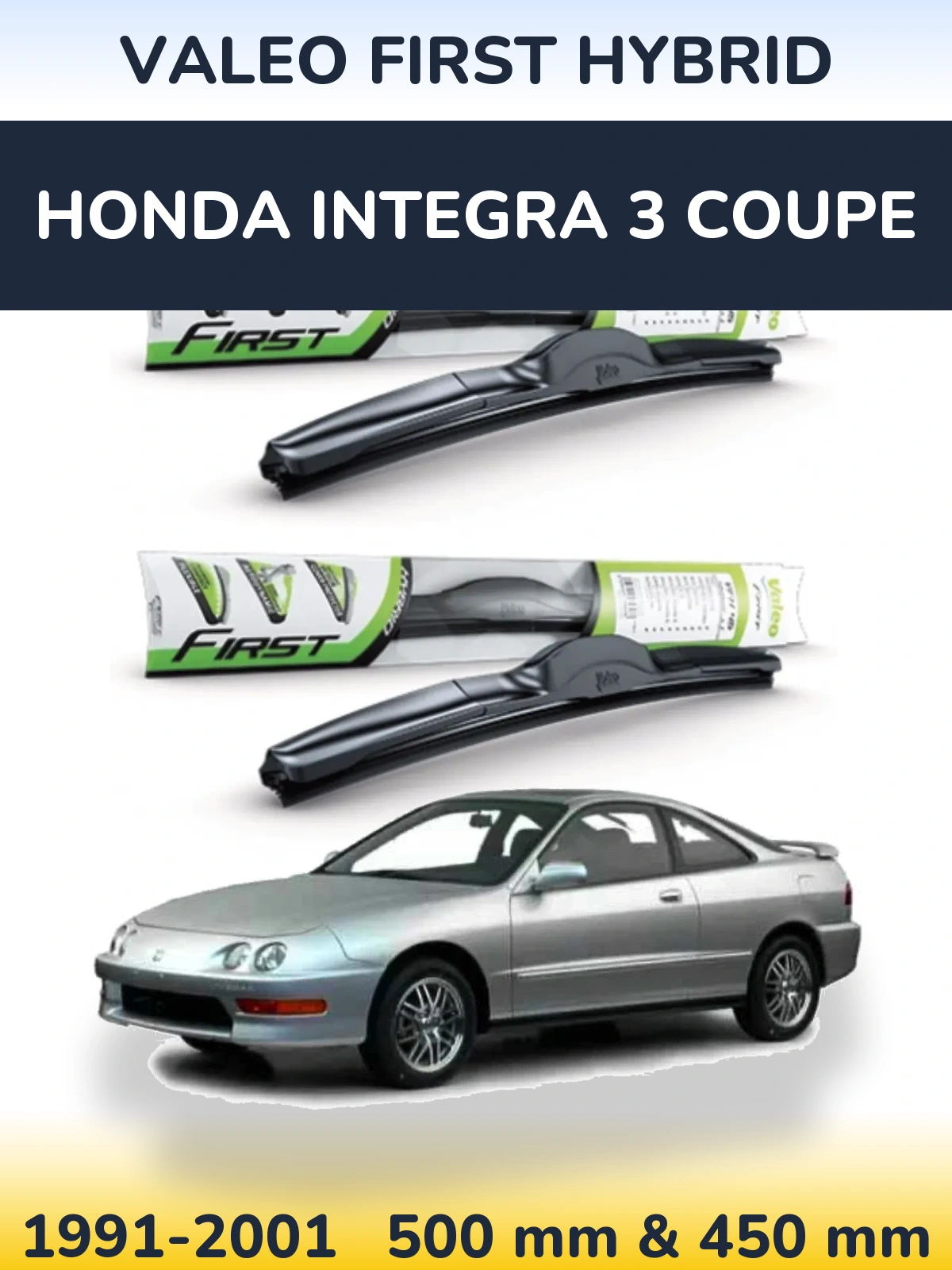 Ștergătoare Valeo First Hybrid pentru Honda Integra 3 coupe
