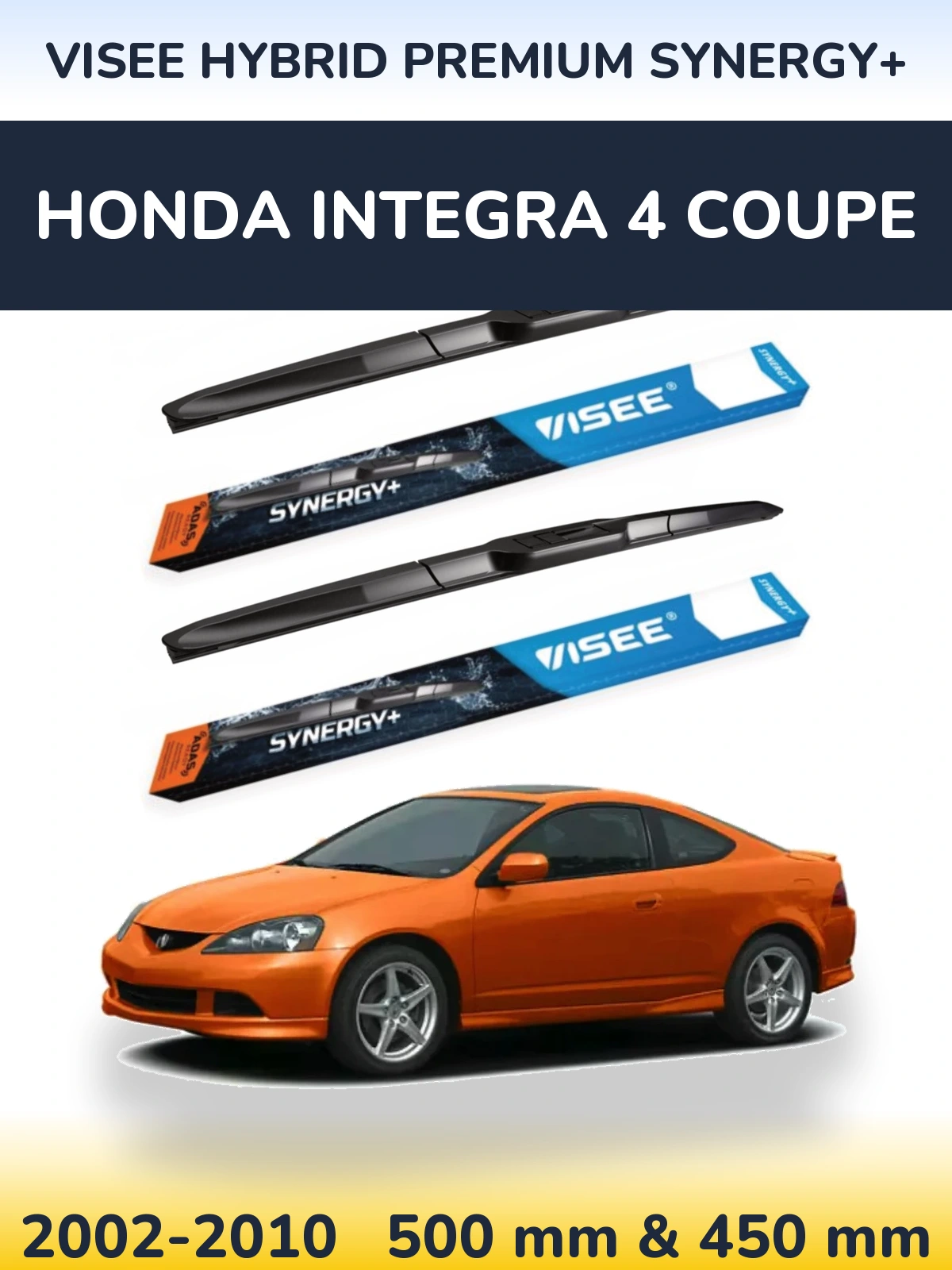 Ștergătoare VISEE HYBRID PREMIUM SYNERGY+ pentru Honda Integra 4 coupe