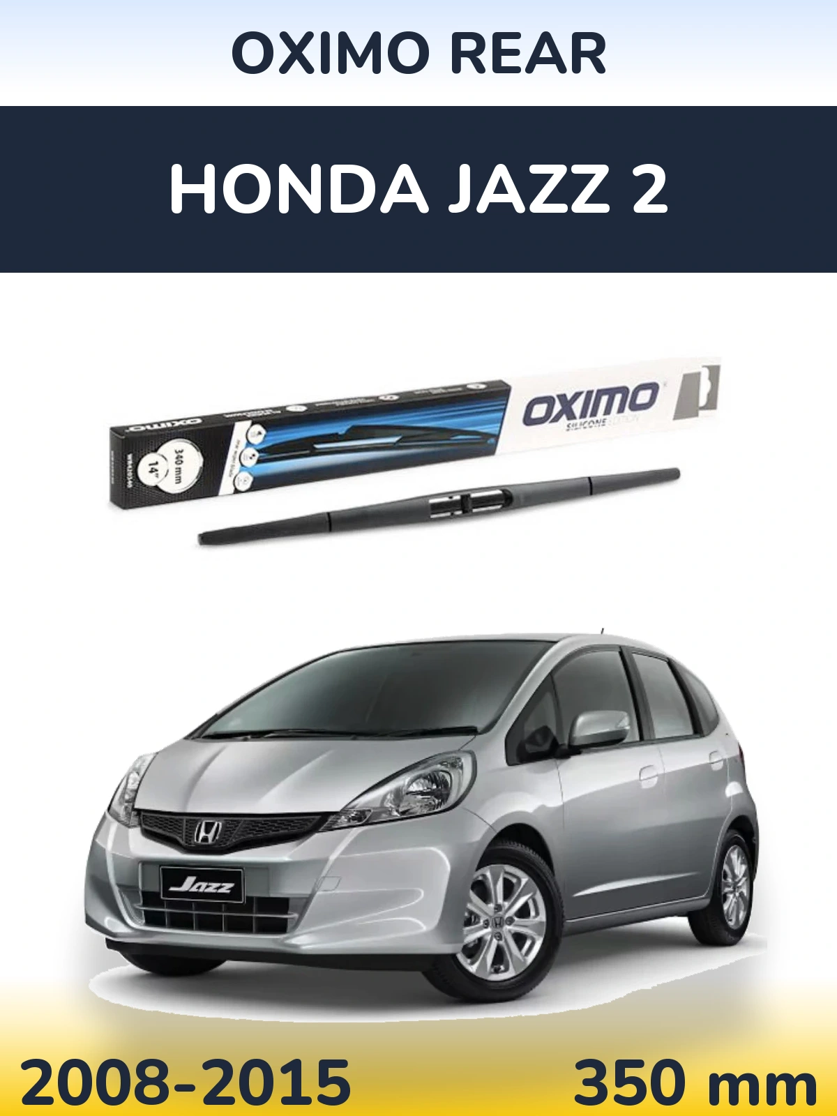 Ștergătoare Oximo Rear pentru Honda Jazz 2