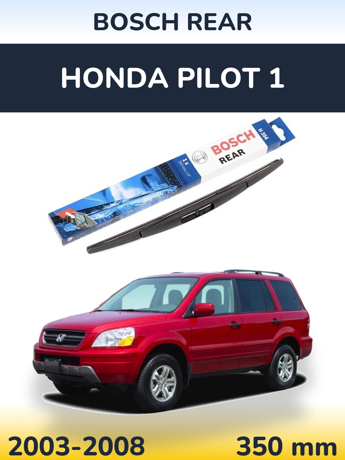 Ștergătoare BOSCH Rear pentru Honda Pilot 1