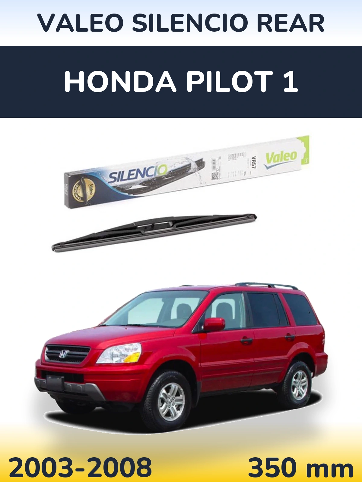 Ștergătoare Valeo Silencio Rear pentru Honda Pilot 1