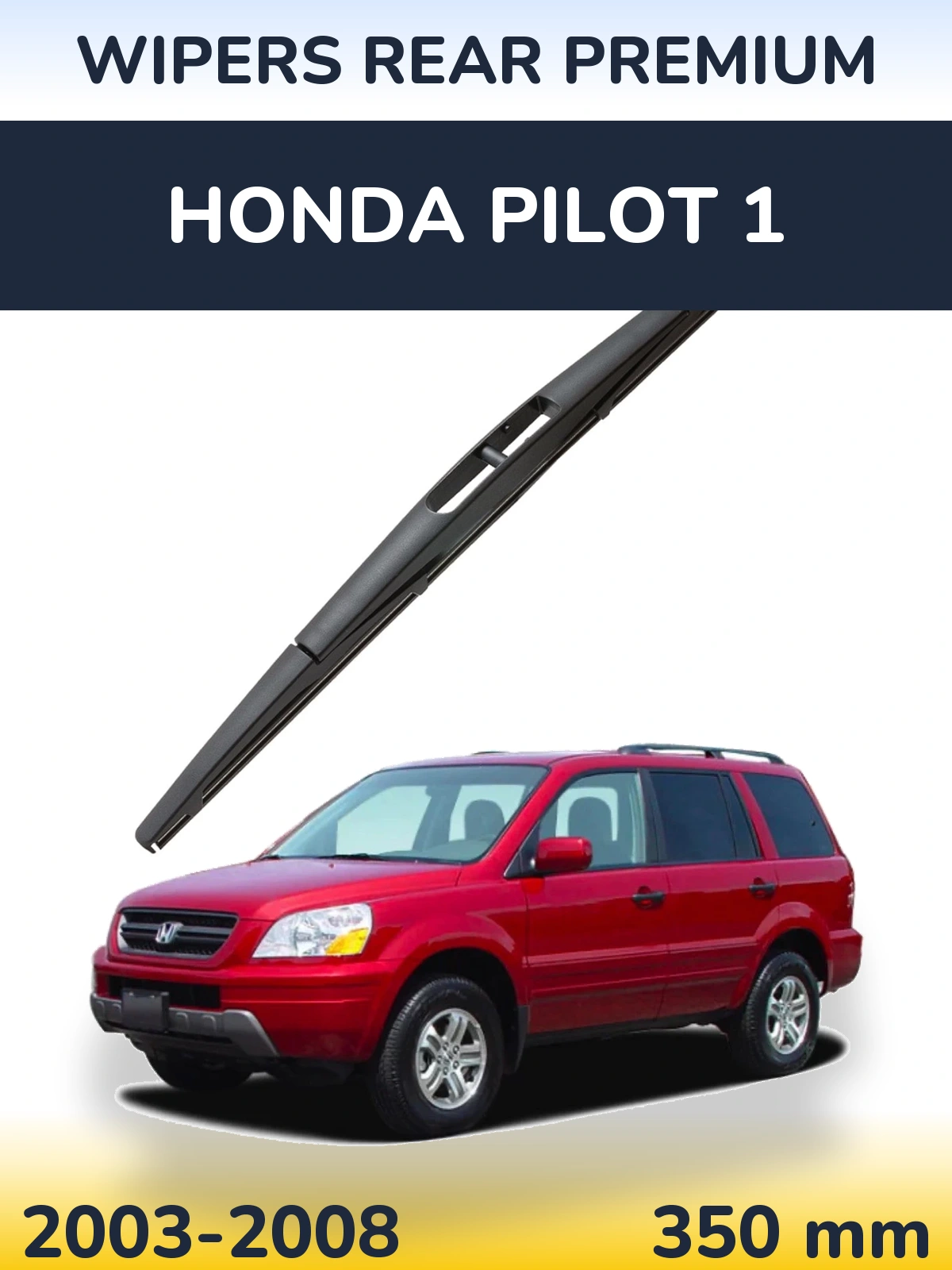 Ștergătoare WIPERS REAR PREMIUM pentru Honda Pilot 1