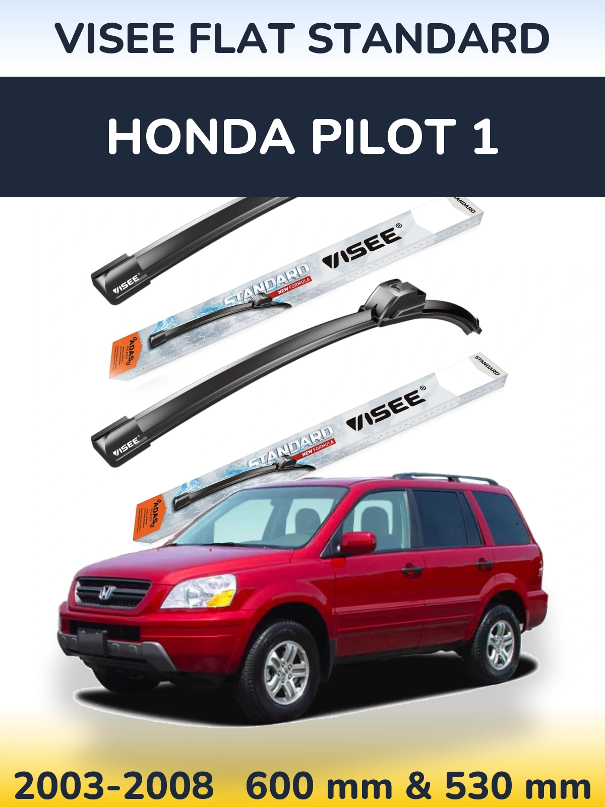 Ștergătoare VISEE FLAT STANDARD pentru Honda Pilot 1