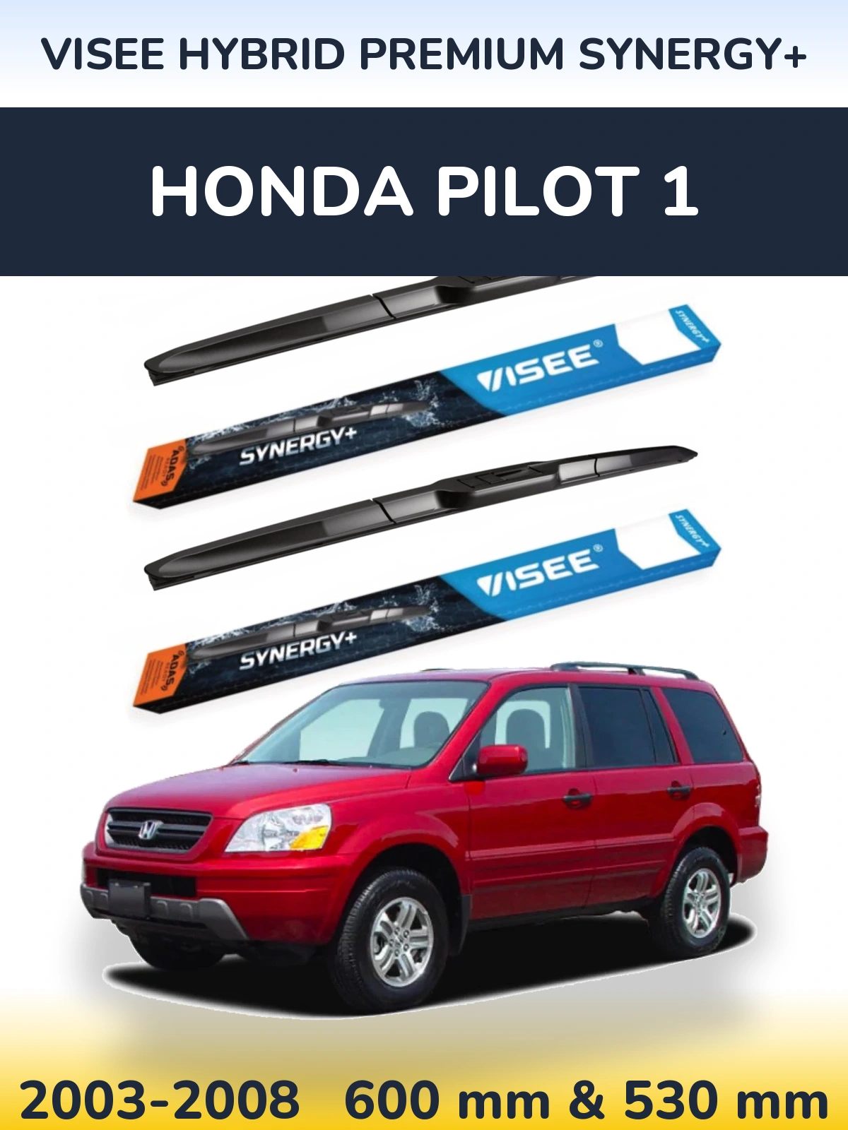 Ștergătoare VISEE HYBRID PREMIUM SYNERGY+ pentru Honda Pilot 1