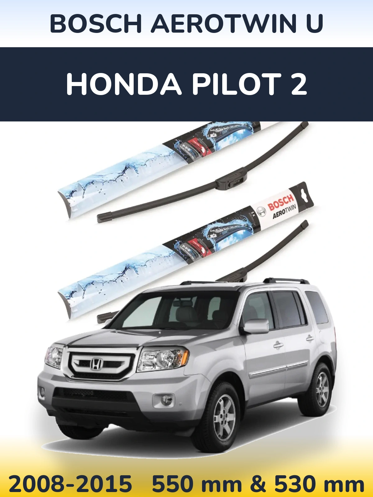 Ștergătoare BOSCH AeroTwin U pentru Honda Pilot 2