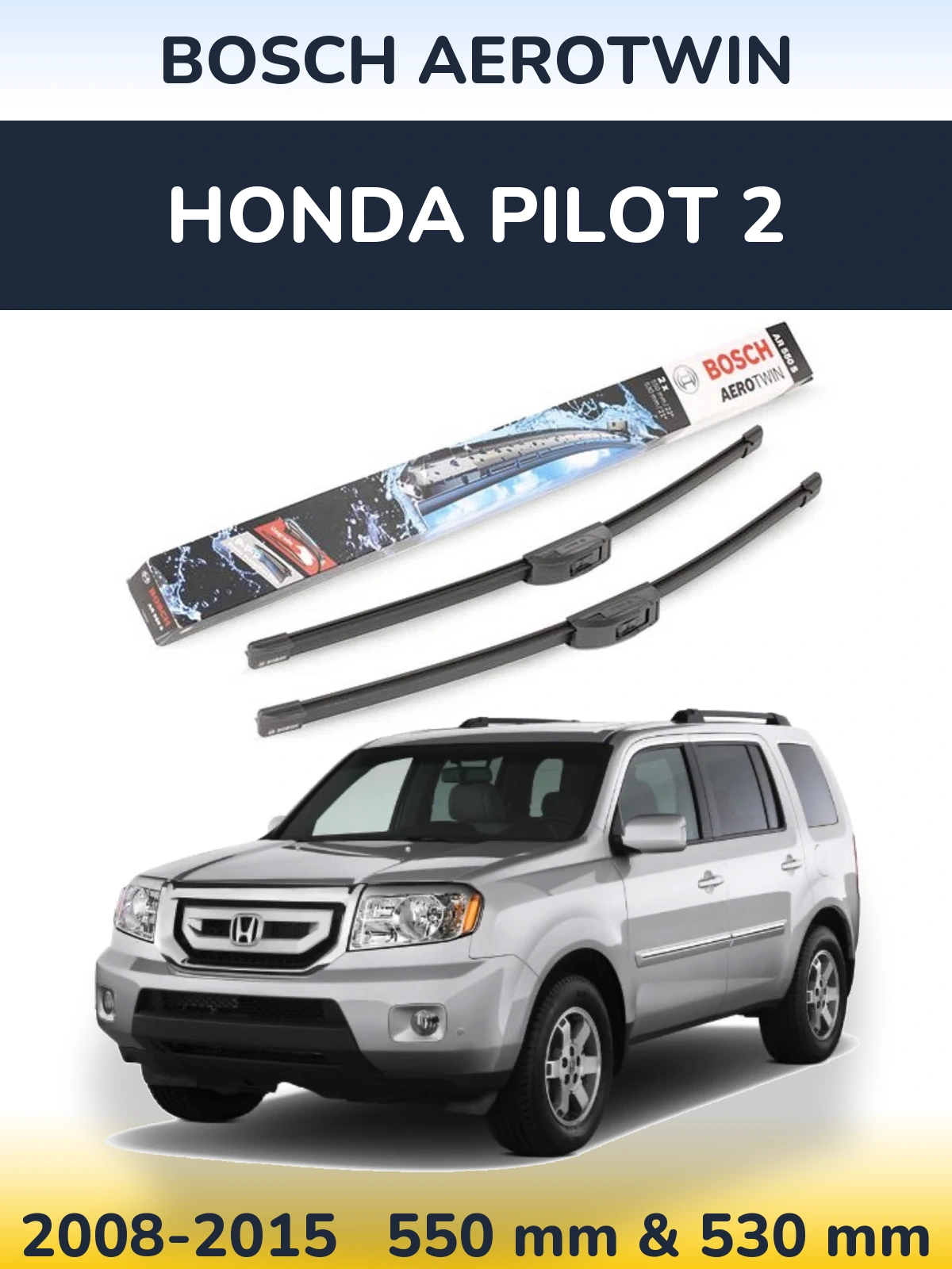 Ștergătoare BOSCH AeroTwin pentru Honda Pilot 2