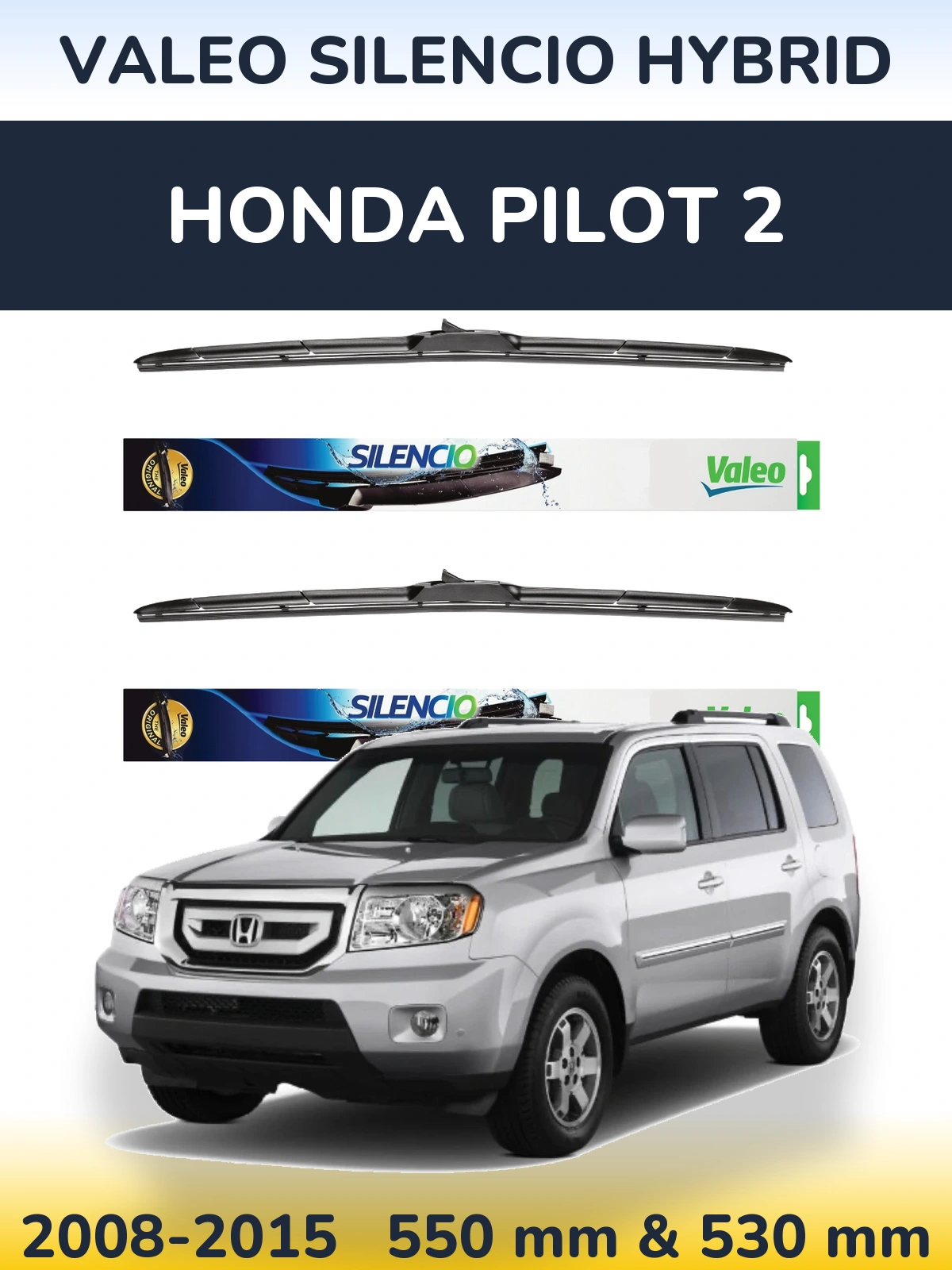 Ștergătoare Valeo Silencio Hybrid pentru Honda Pilot 2