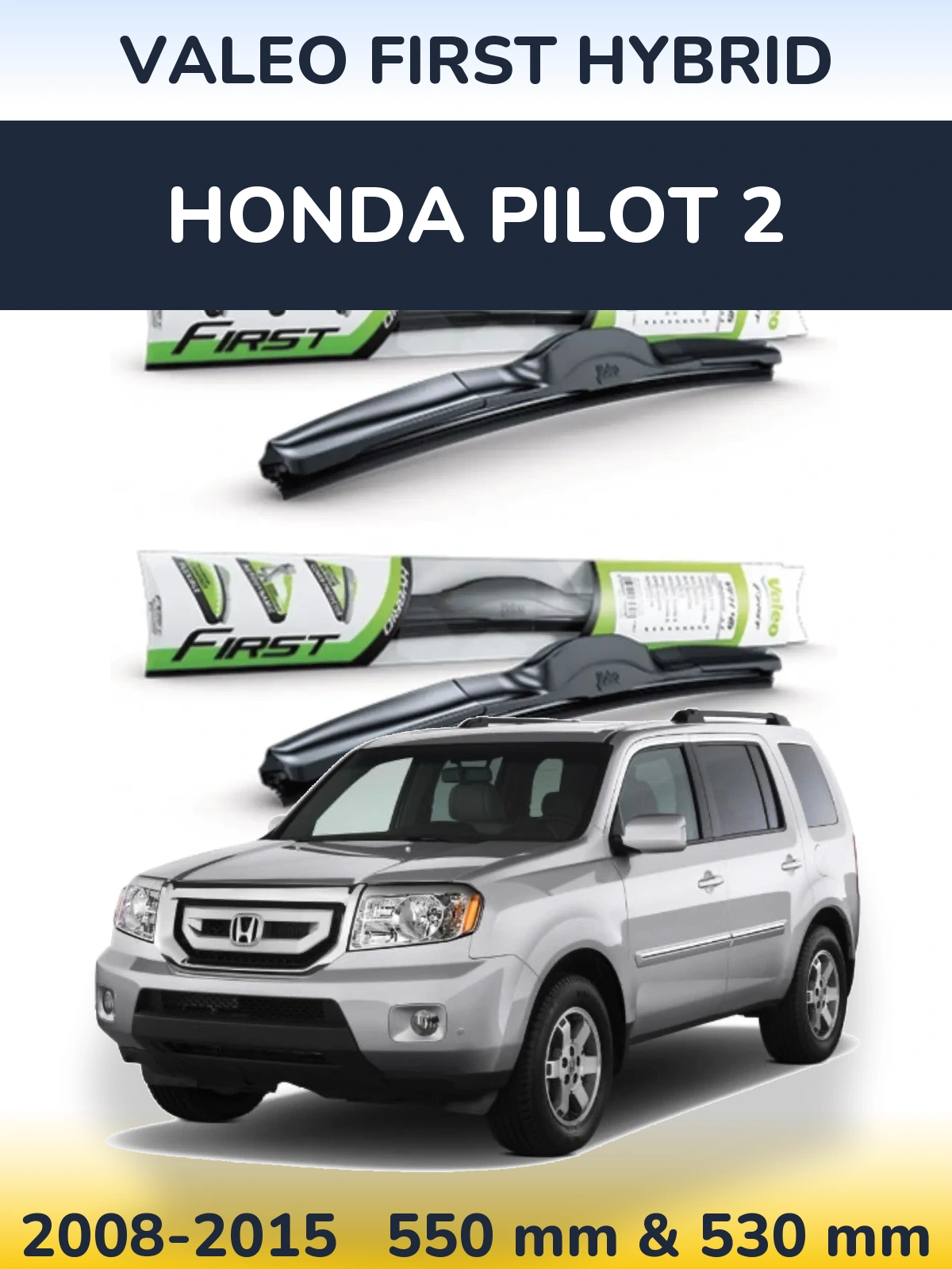 Ștergătoare Valeo First Hybrid pentru Honda Pilot 2