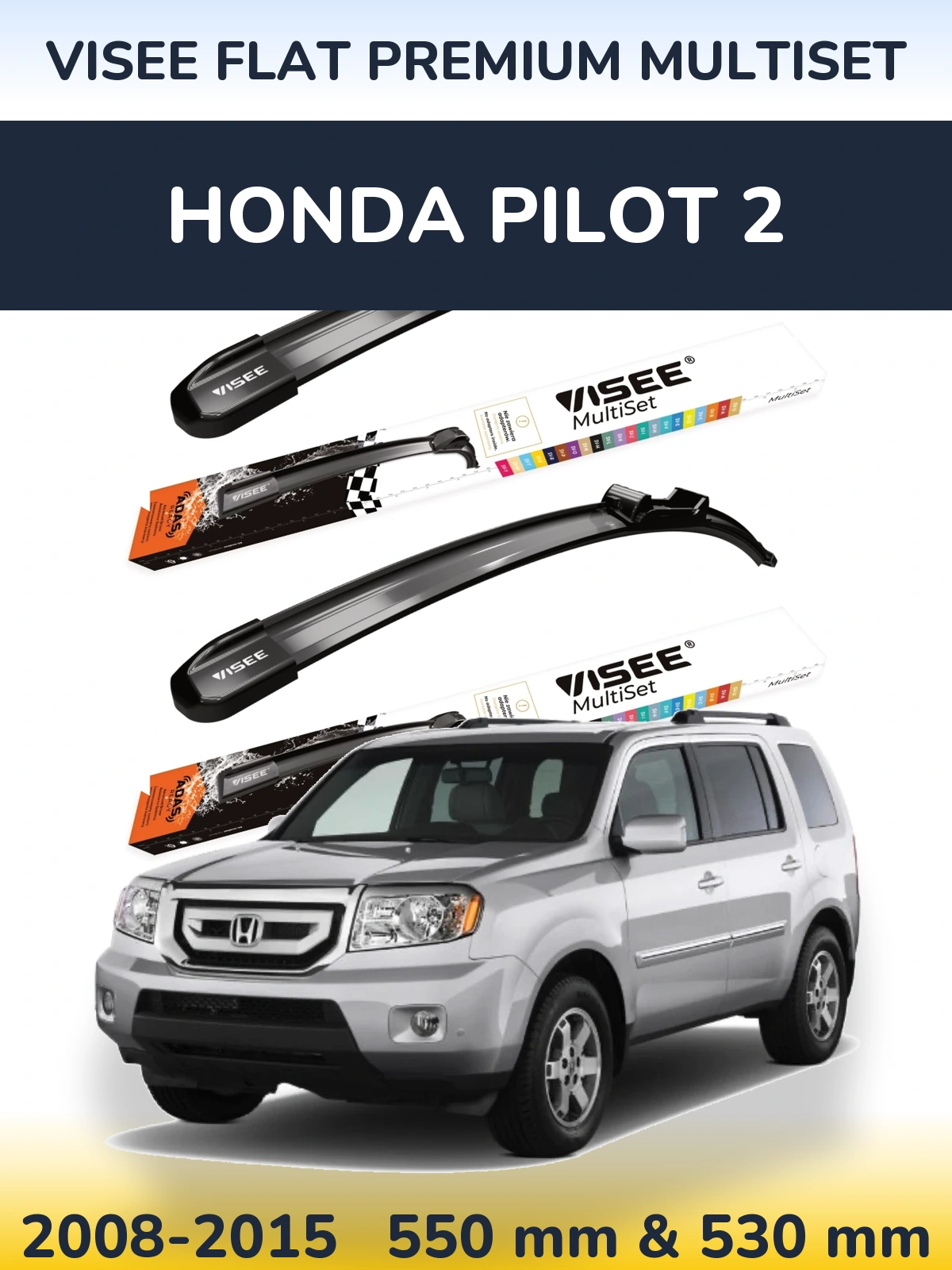 Ștergătoare VISEE FLAT PREMIUM MultiSet pentru Honda Pilot 2