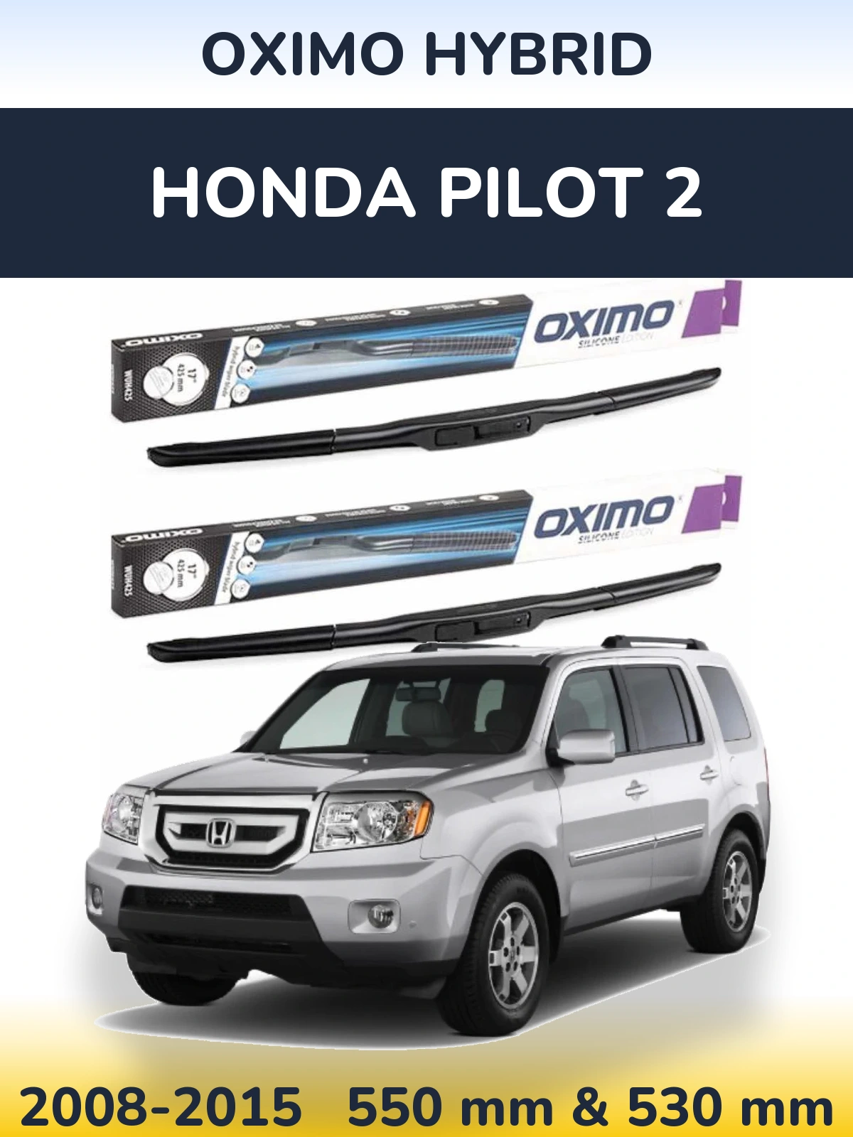 Ștergătoare Oximo Hybrid pentru Honda Pilot 2