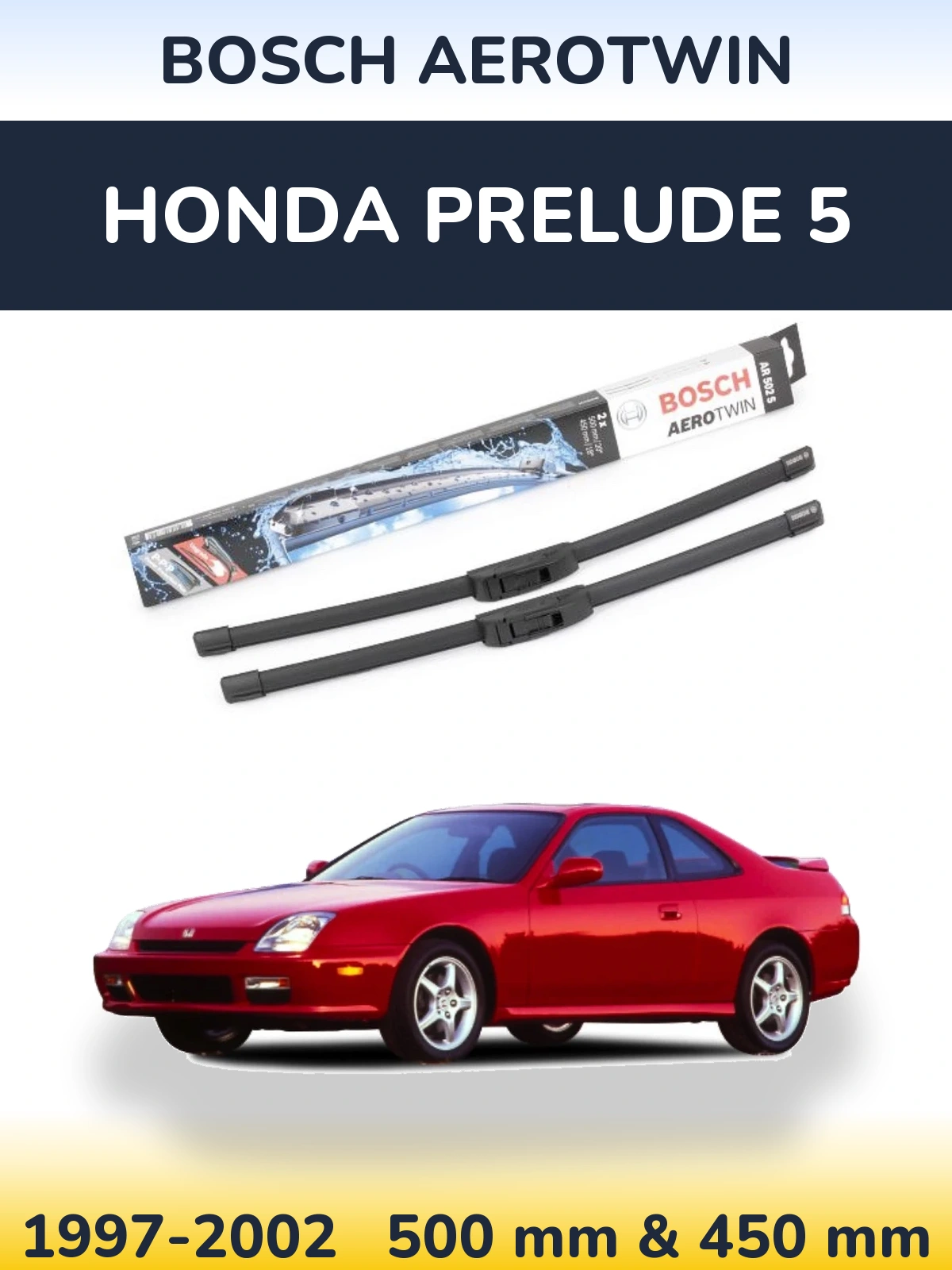 Ștergătoare BOSCH AeroTwin pentru Honda Prelude 5