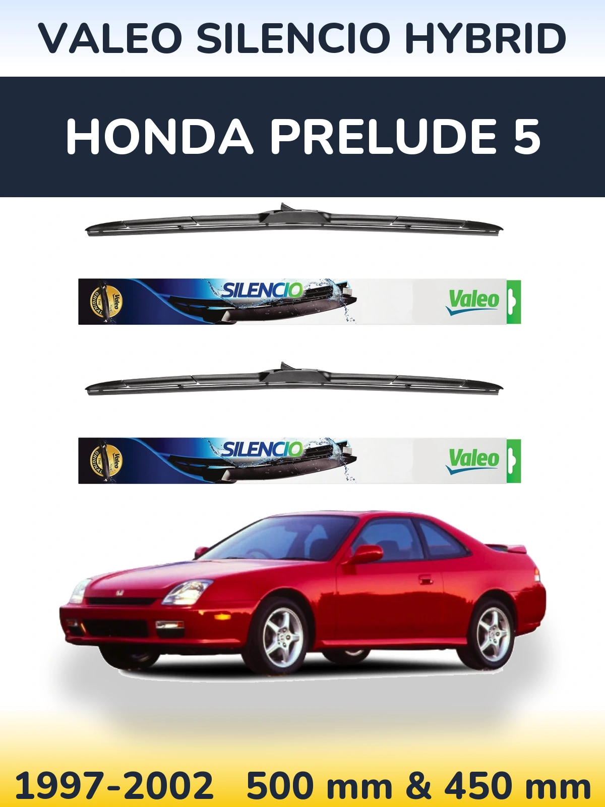 Ștergătoare Valeo Silencio Hybrid pentru Honda Prelude 5