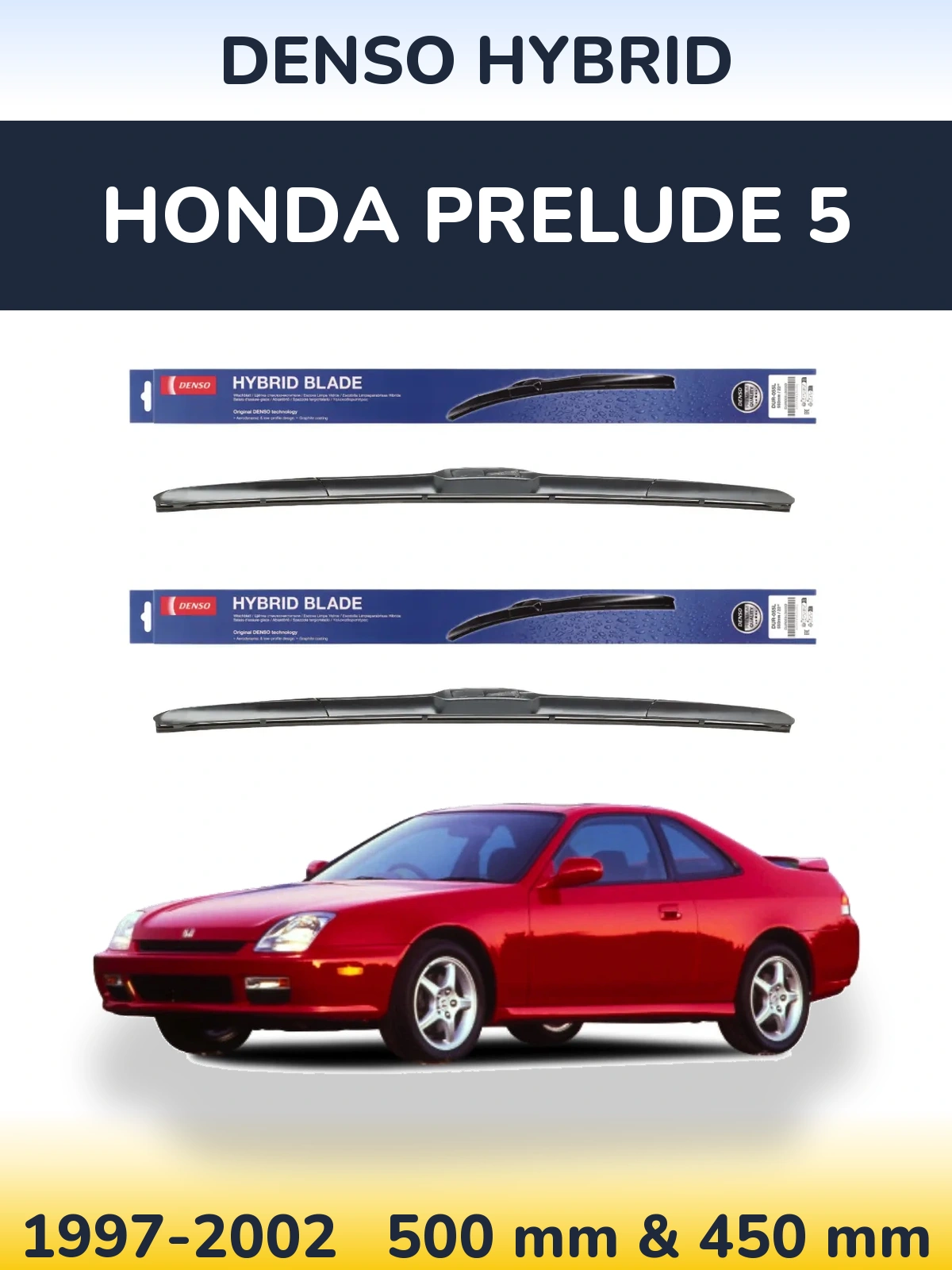 Ștergătoare Denso Hybrid pentru Honda Prelude 5