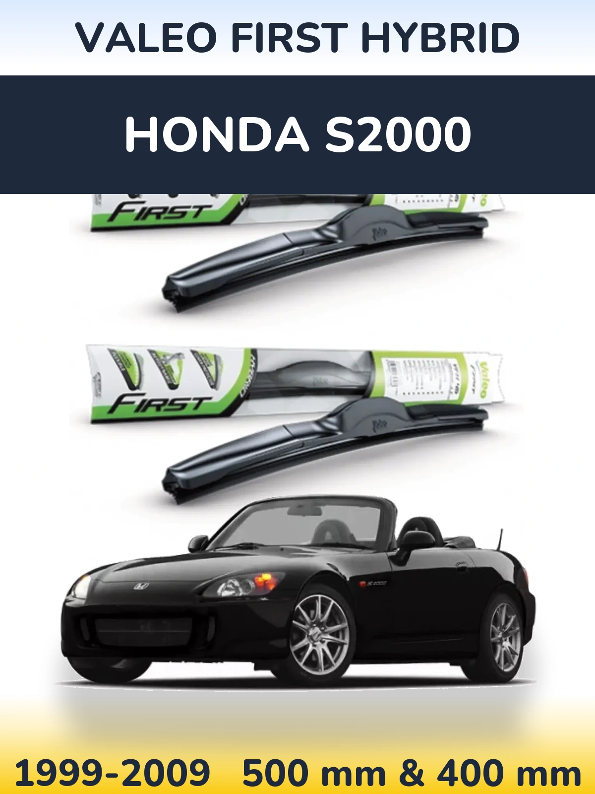 Ștergătoare Valeo First Hybrid pentru Honda S2000