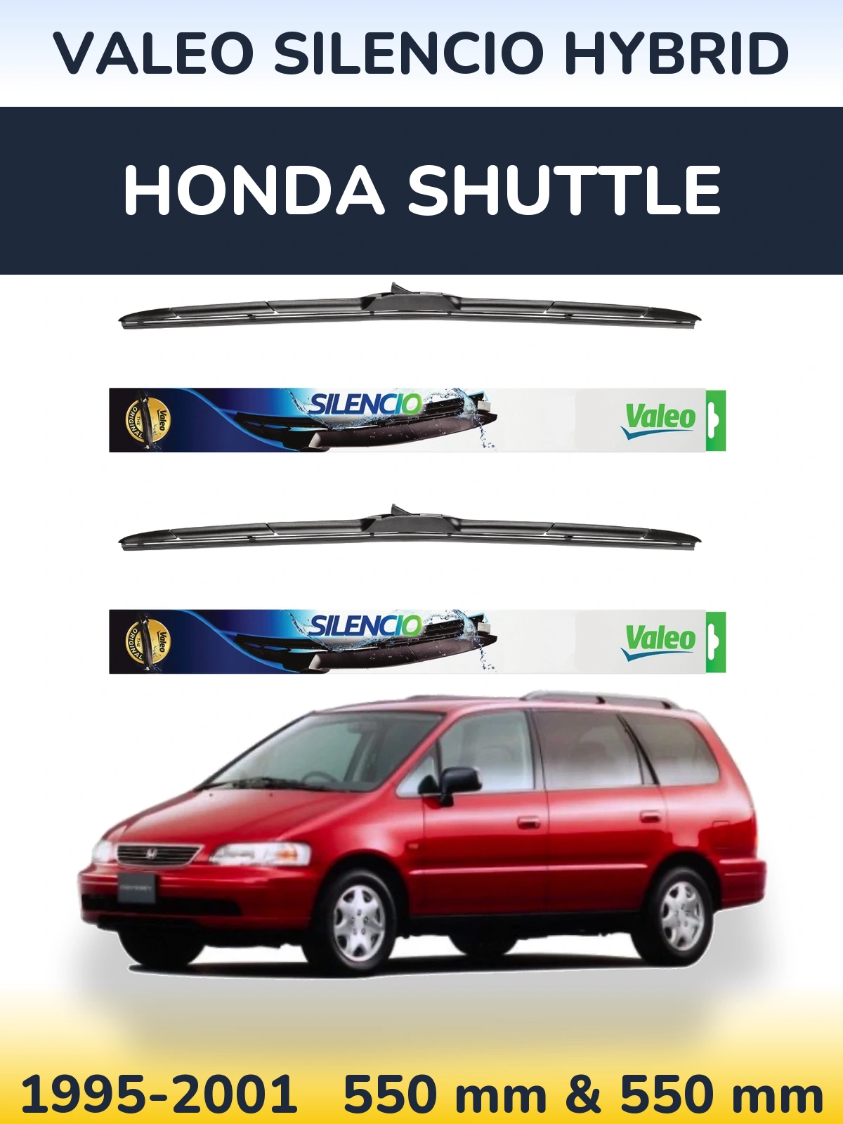 Ștergătoare Valeo Silencio Hybrid pentru Honda Shuttle