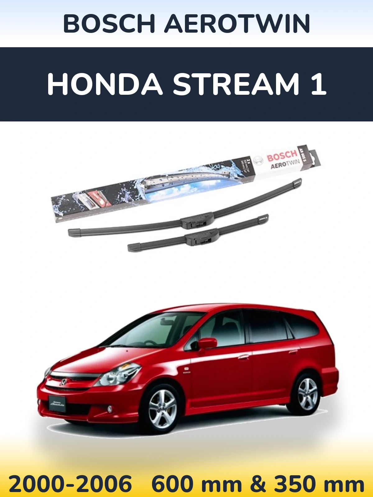 Ștergătoare BOSCH AeroTwin pentru Honda Stream 1