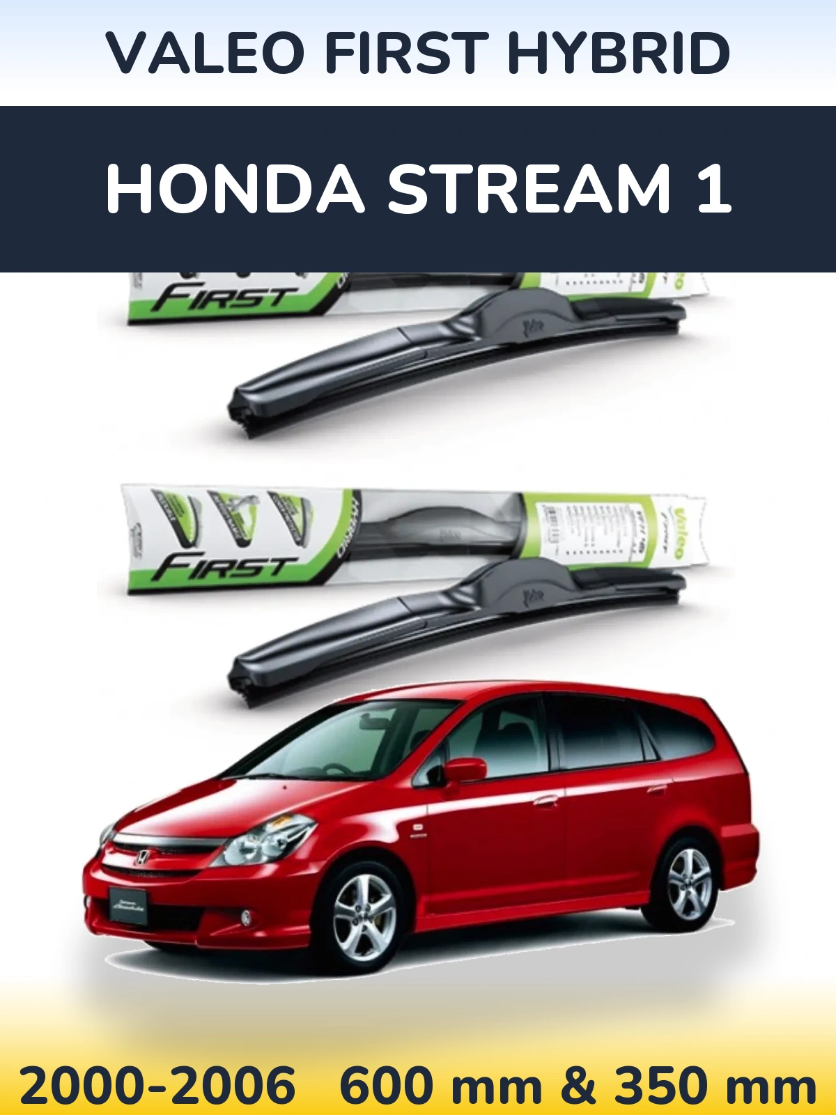 Ștergătoare Valeo First Hybrid pentru Honda Stream 1