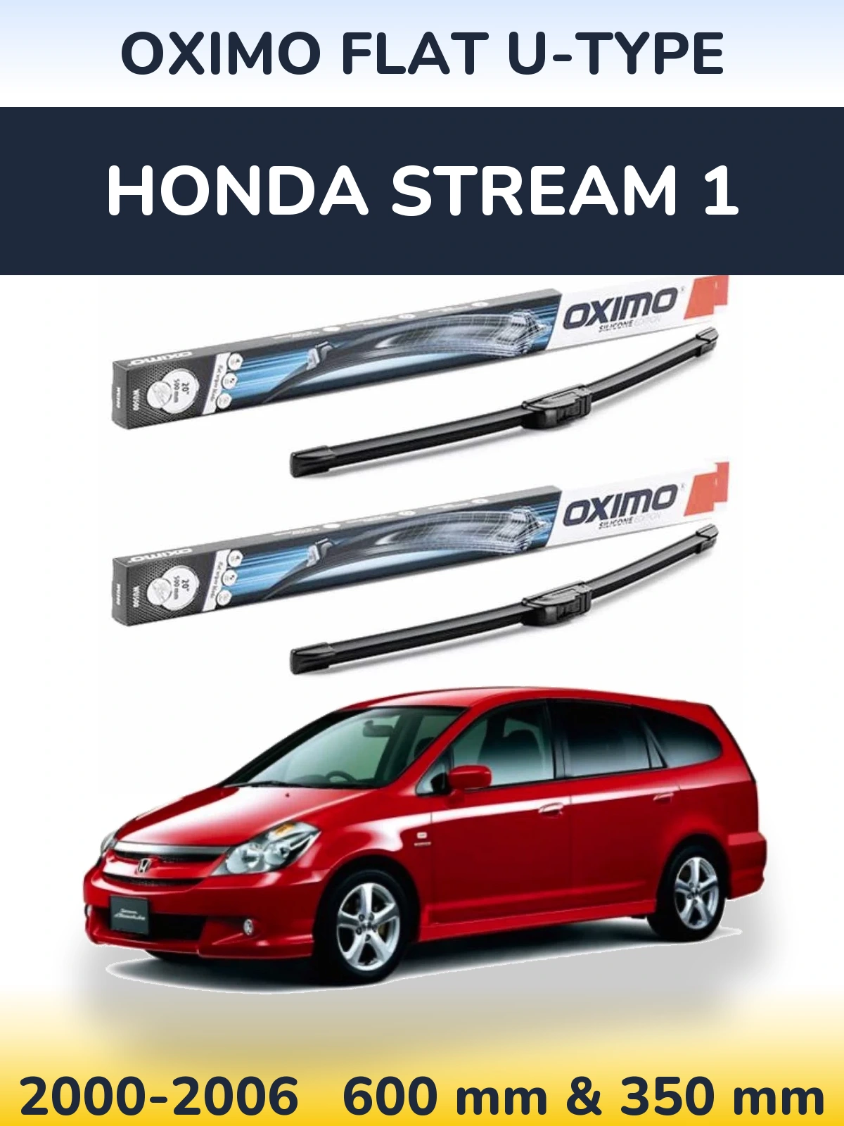 Ștergătoare Oximo Flat U-type pentru Honda Stream 1