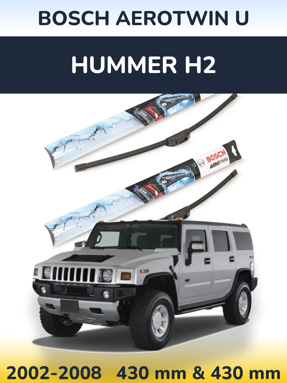 Ștergătoare BOSCH AeroTwin U pentru Hummer H2