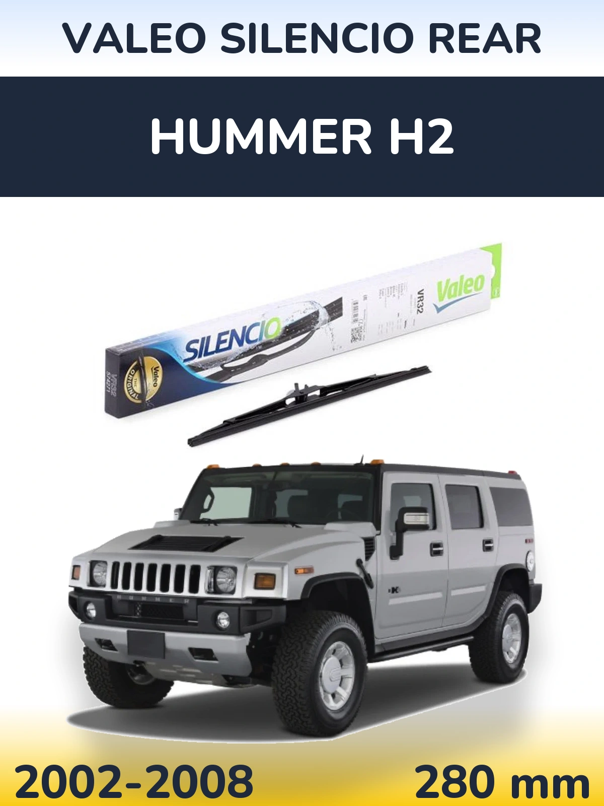 Ștergătoare Valeo Silencio Rear pentru Hummer H2