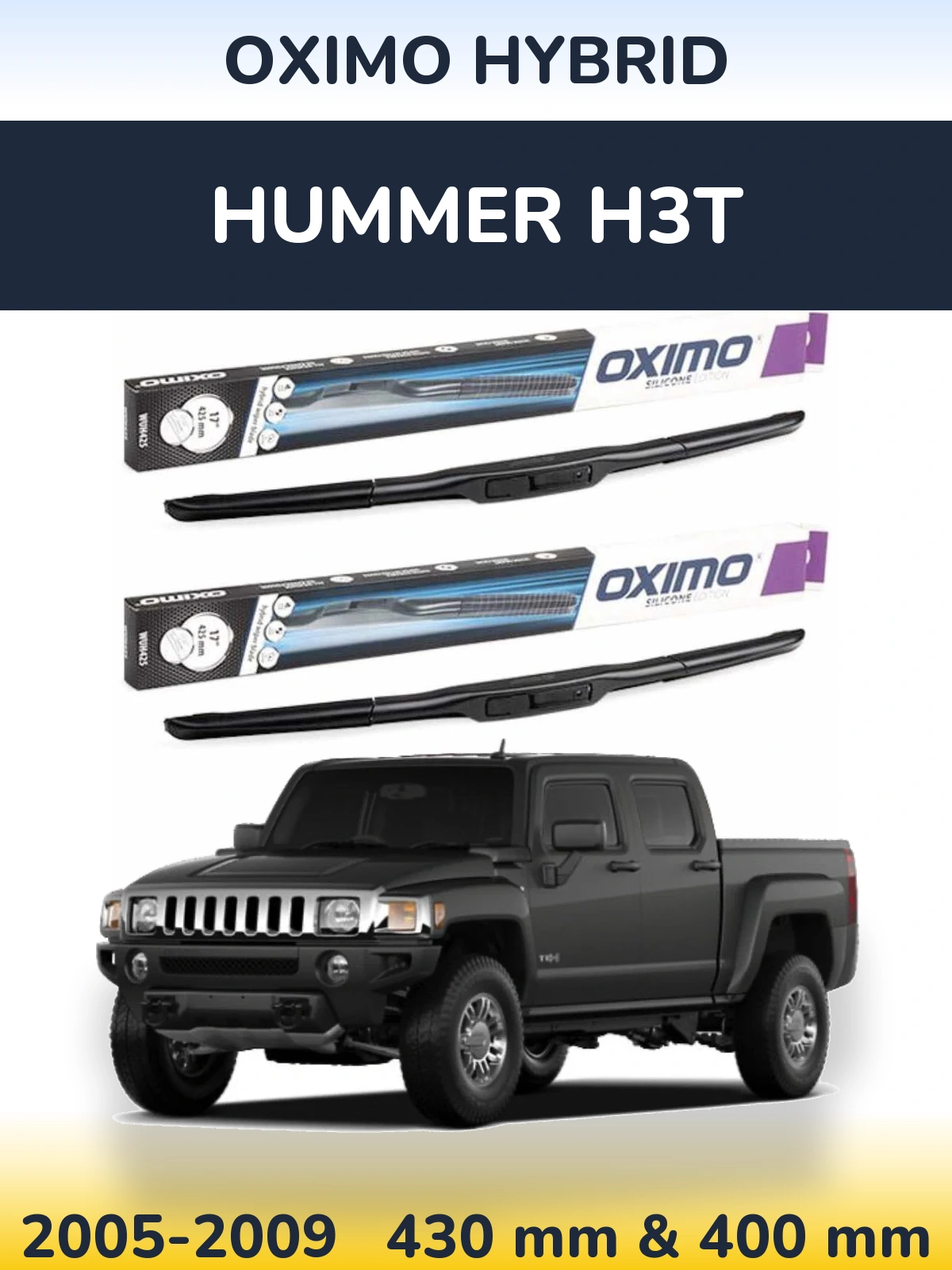 Ștergătoare Oximo Hybrid pentru Hummer H3T