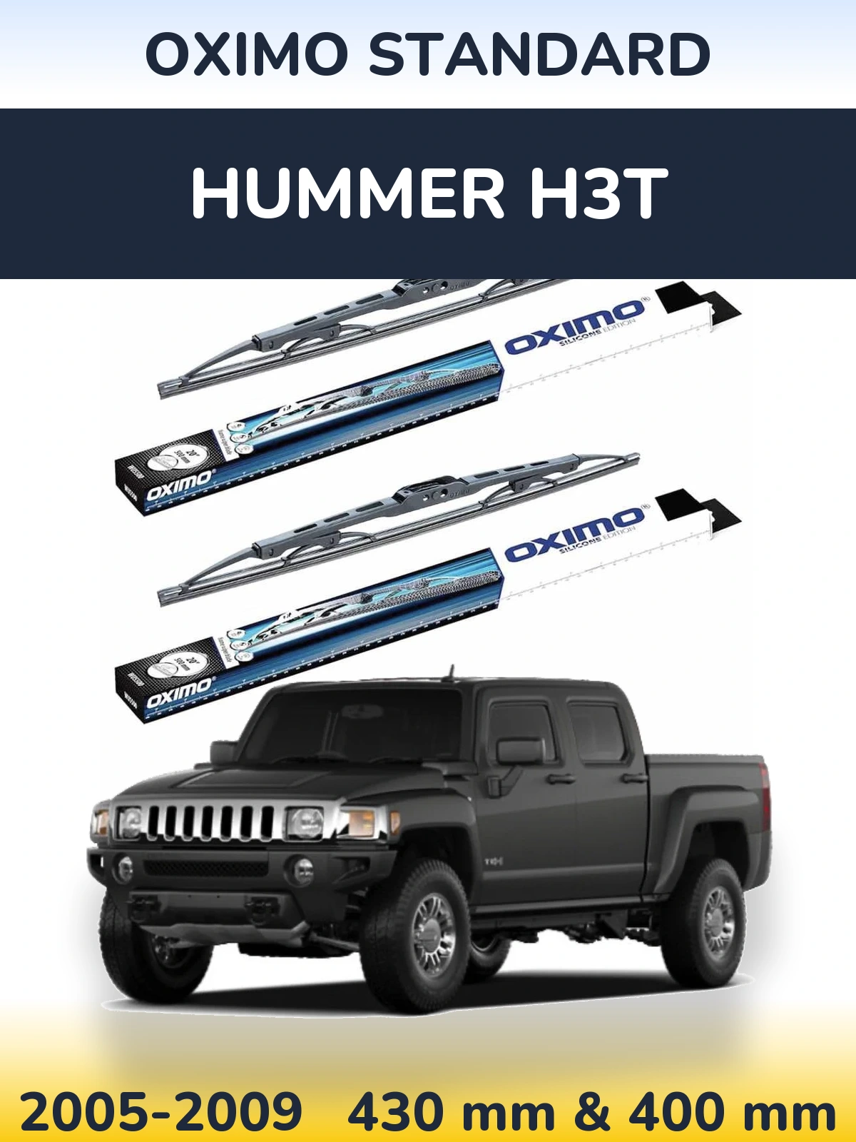 Ștergătoare Oximo Standard pentru Hummer H3T