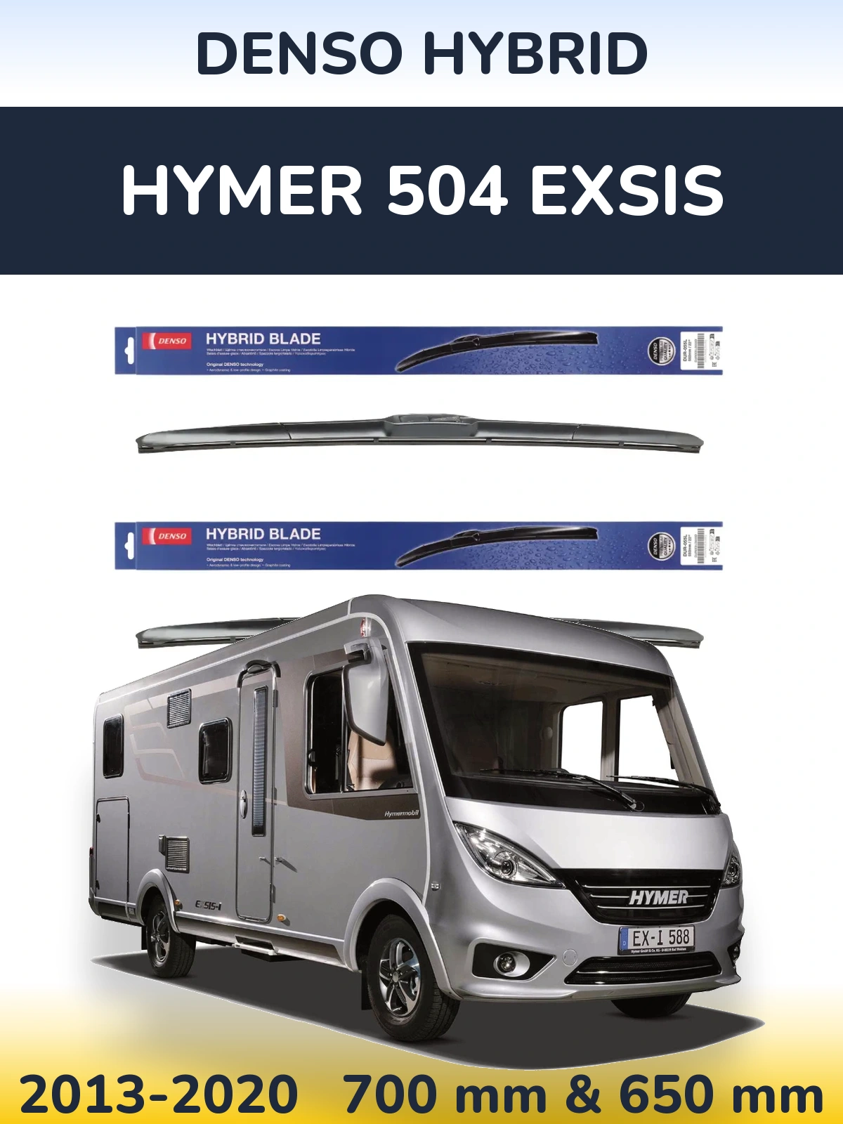 Ștergătoare Denso Hybrid pentru HYMER 504 EXSIS