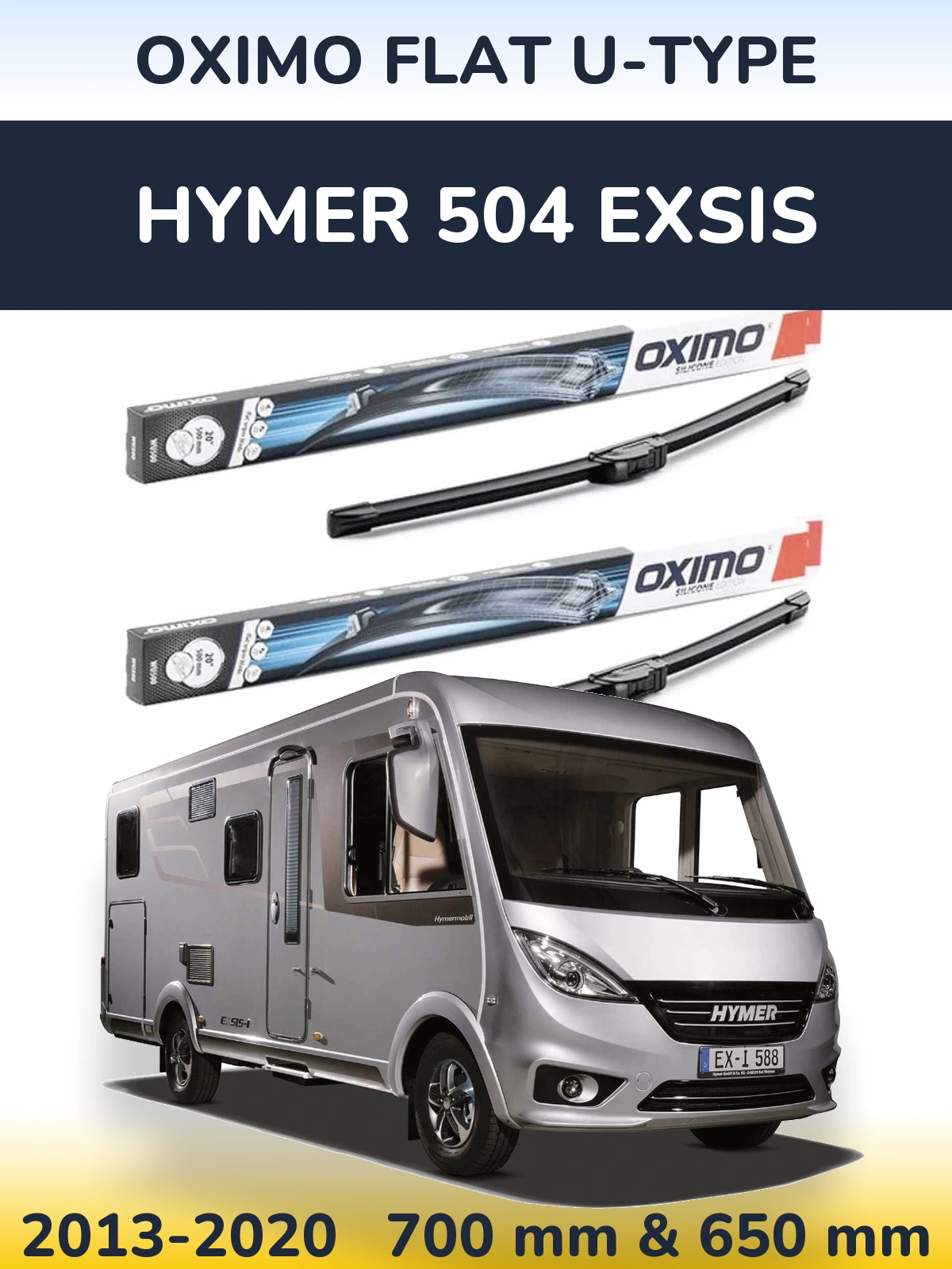 Ștergătoare Oximo Flat U-type pentru HYMER 504 EXSIS