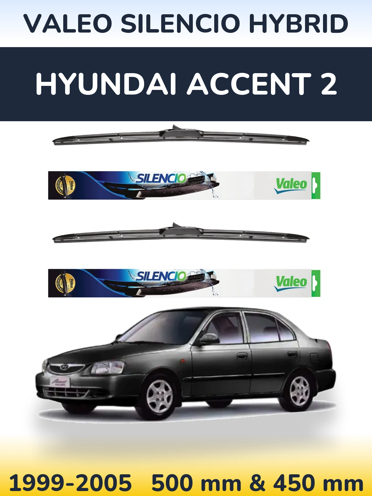 Ștergătoare Valeo Silencio Hybrid pentru Hyundai Accent 2