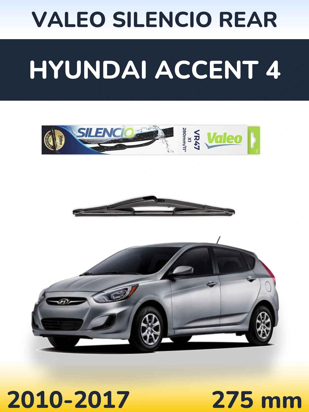 Ștergătoare Valeo Silencio Rear pentru Hyundai Accent 4