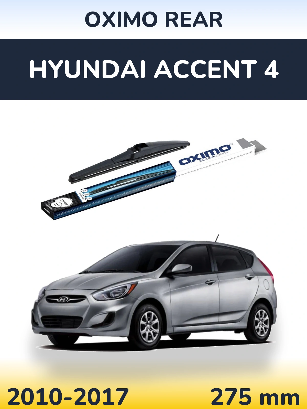 Ștergătoare Oximo Rear pentru Hyundai Accent 4